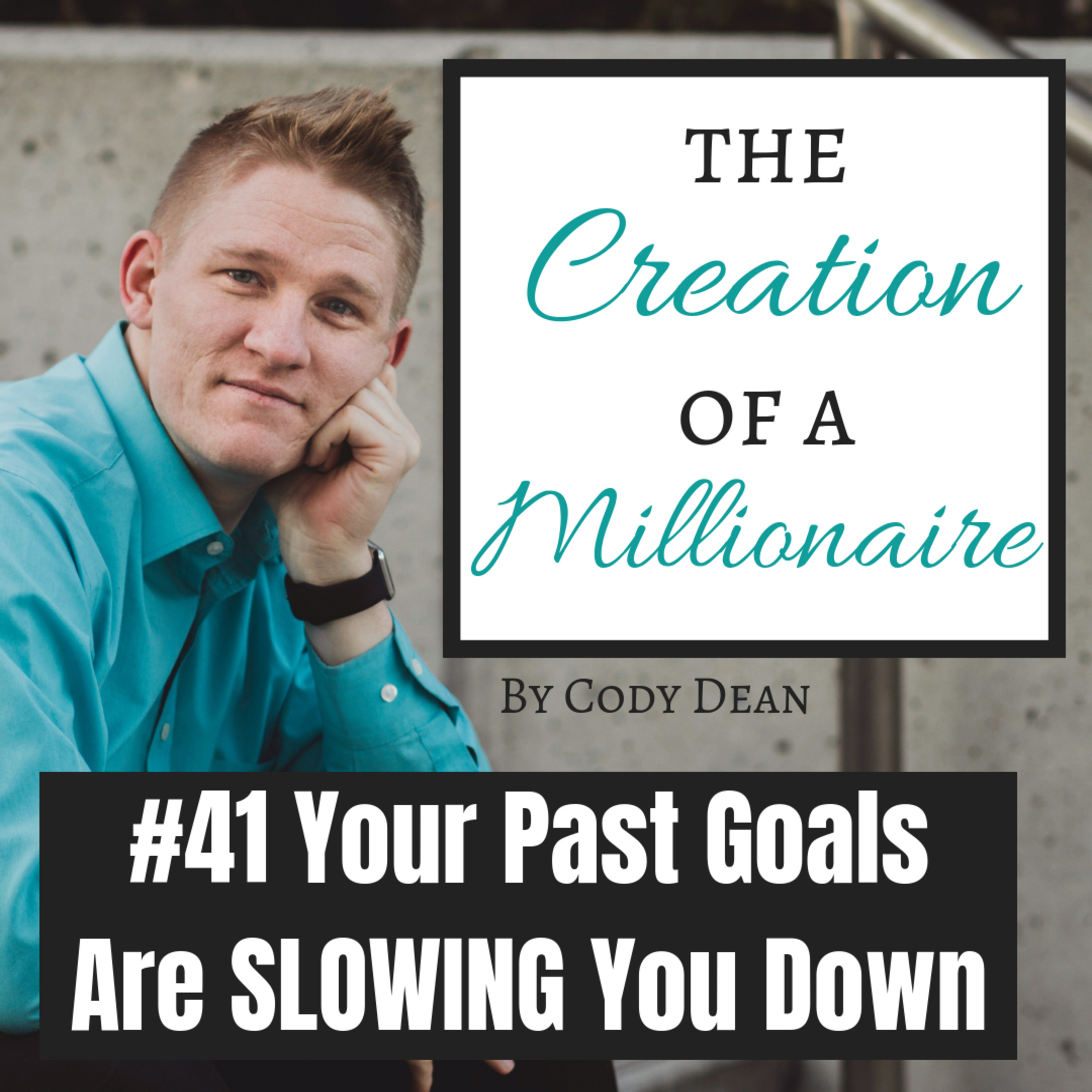 TCOAM 041: Your Past Goals Are SLOWING You Down: Happy New Year! episode artwork