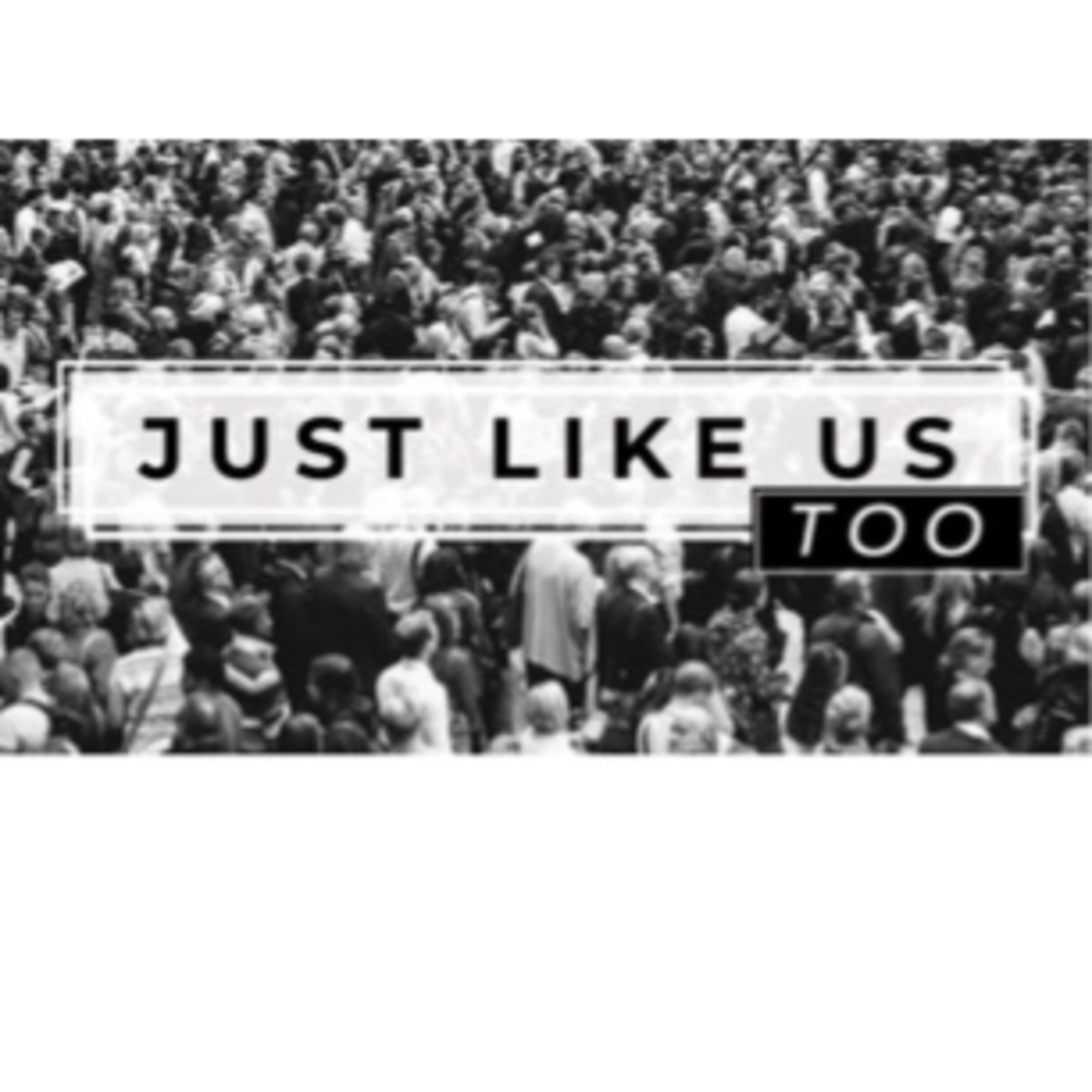 Just Like Us Too! - All Glory to God