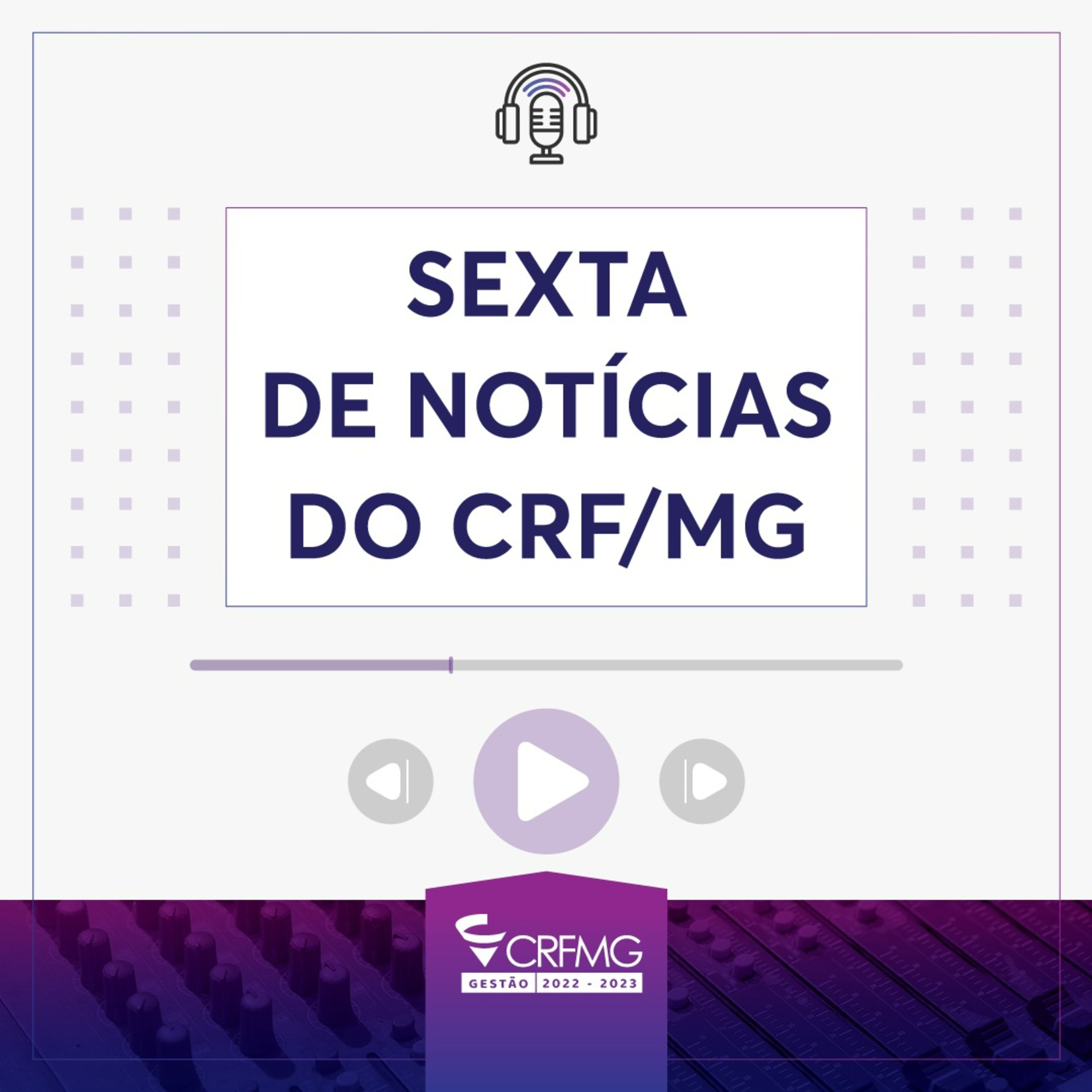 Sexta de Notícias CRF/MG 088 07.10.22