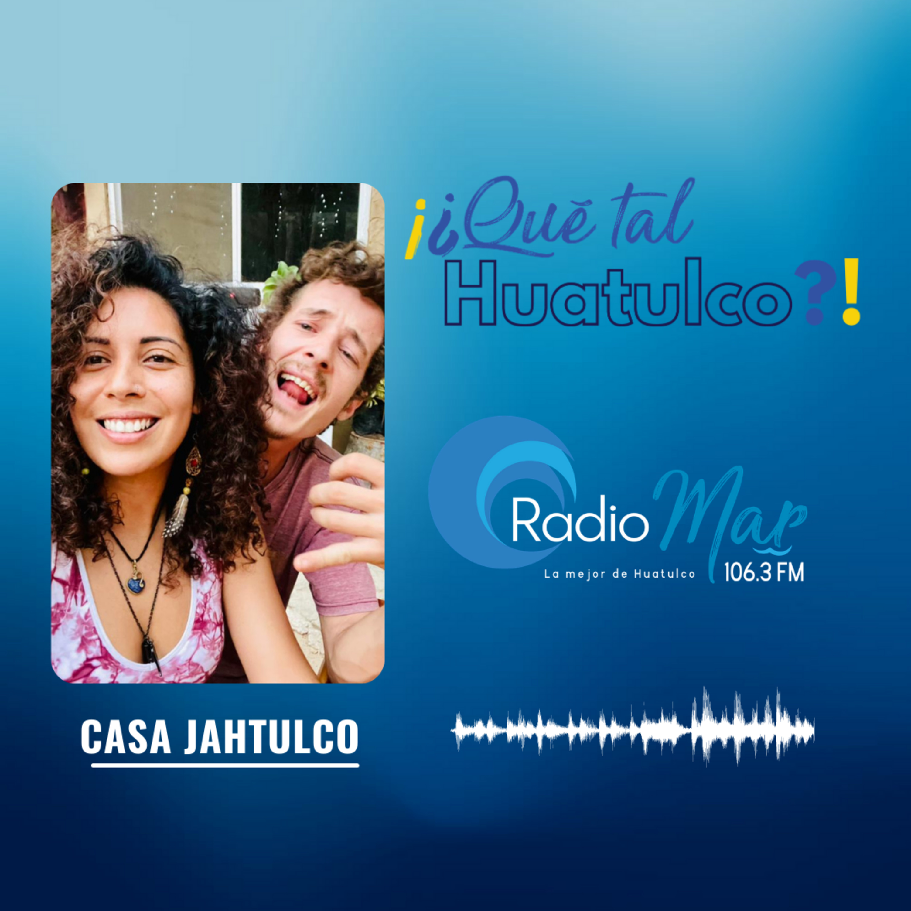 #QuéTalHuatulco 21ABR2021 episode artwork