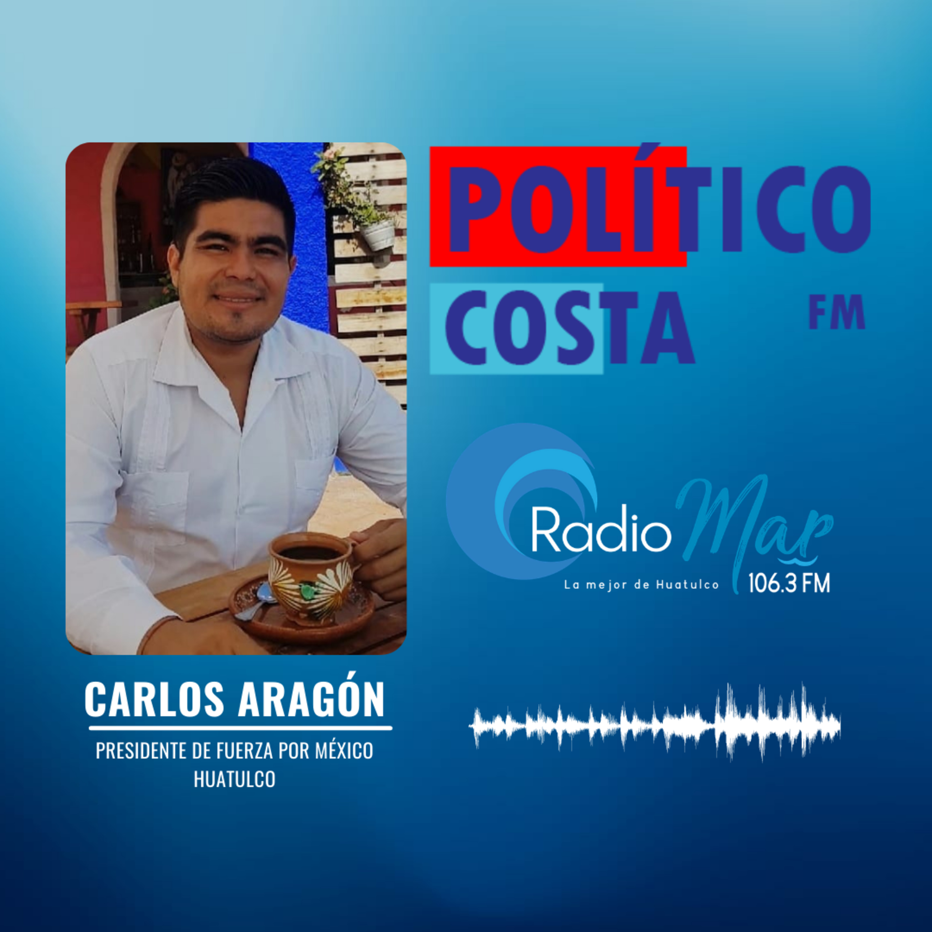 #PolíticoFMCosta con Carlos Aragón Alcántara episode artwork