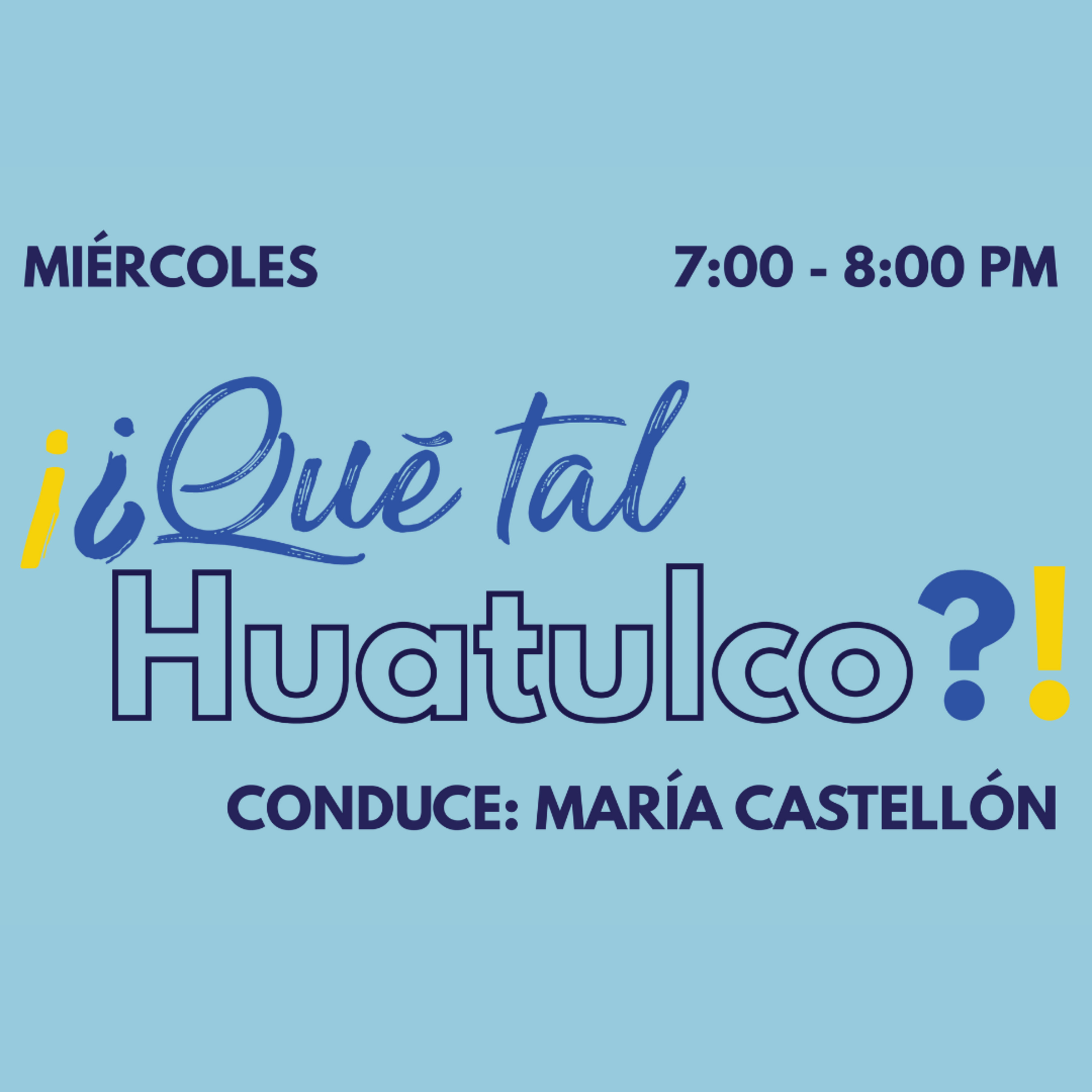 #QueTalHuatulco 11AGO2021 episode artwork