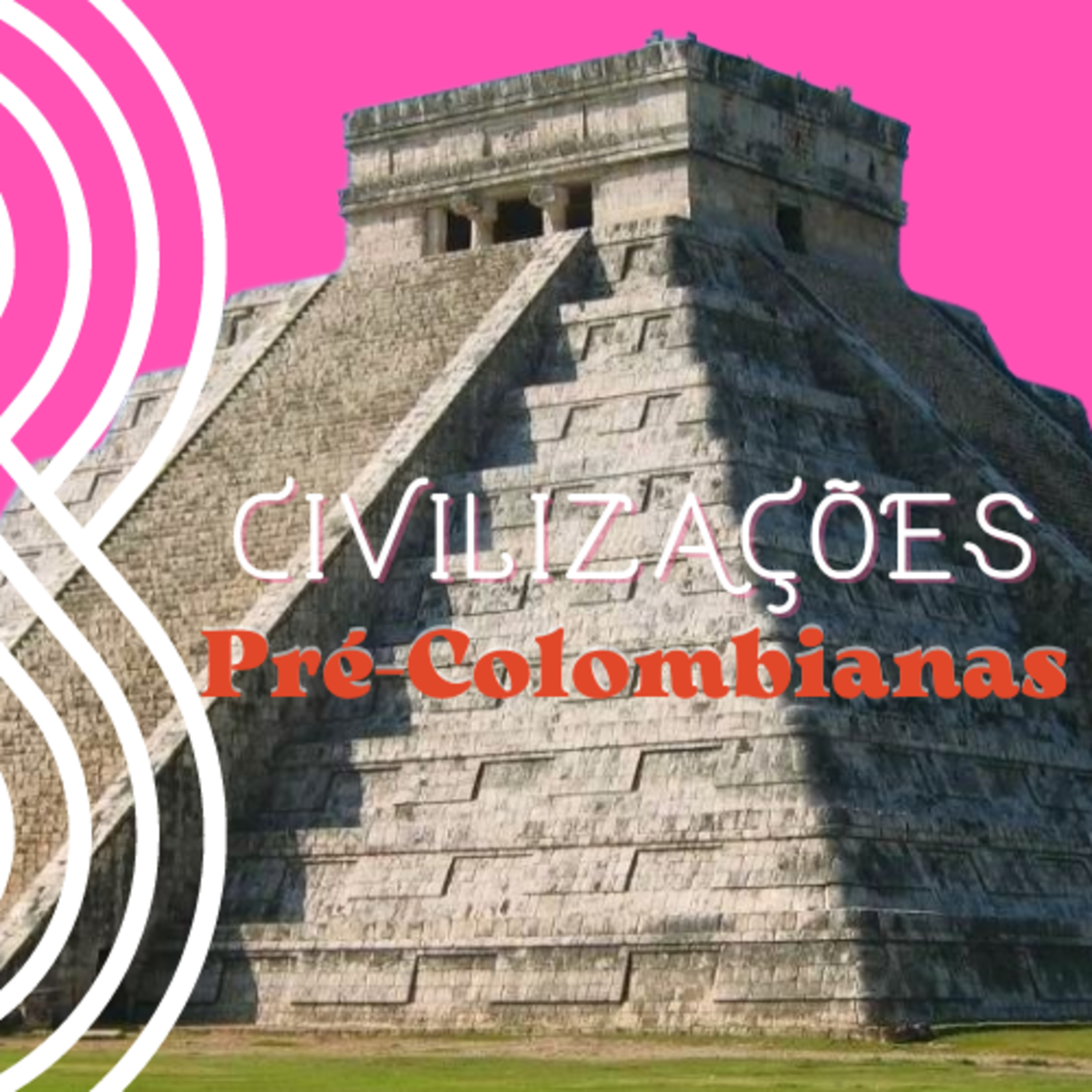 Civilizações Pré-Colombianas episode artwork