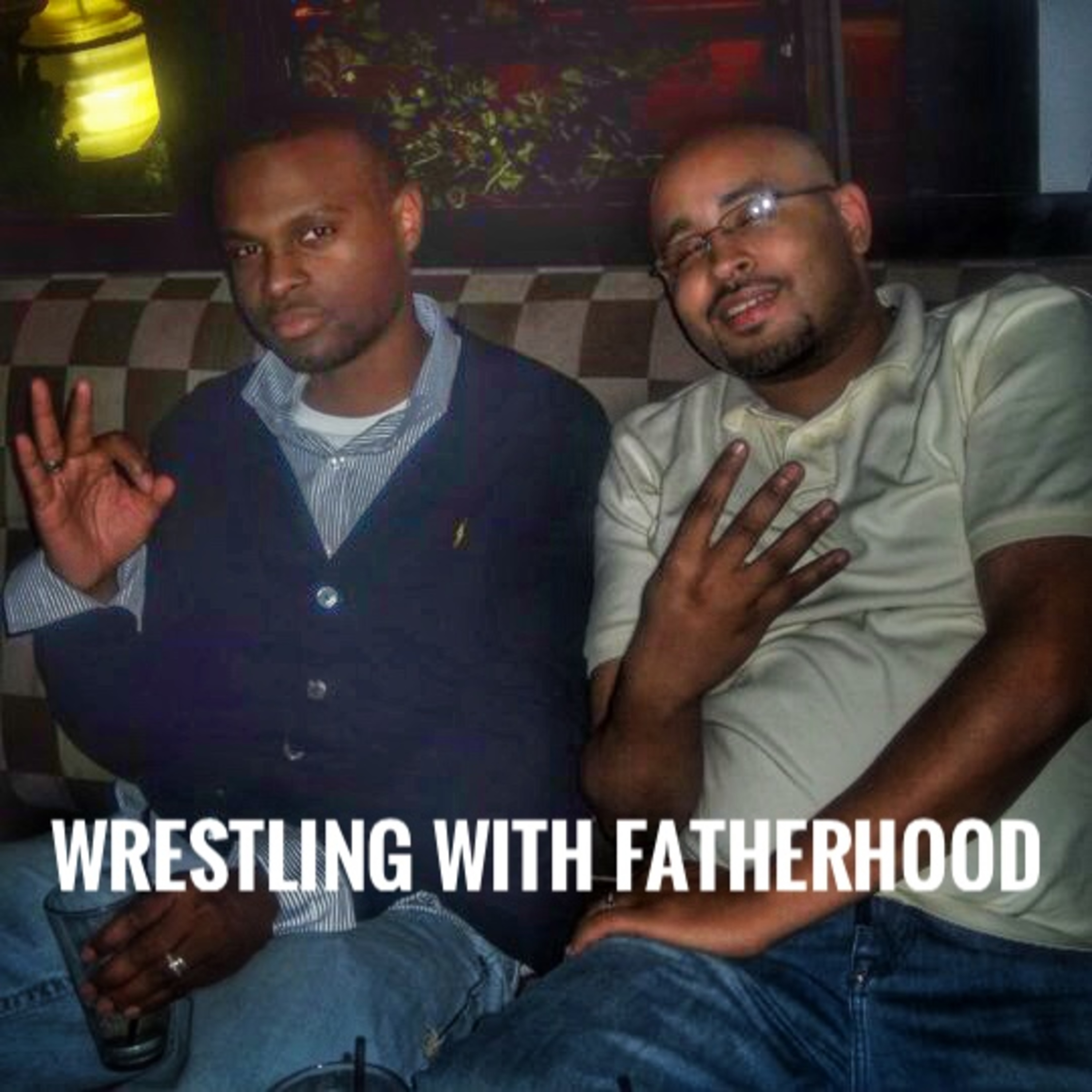 Wrestling With Fatherhood episode artwork