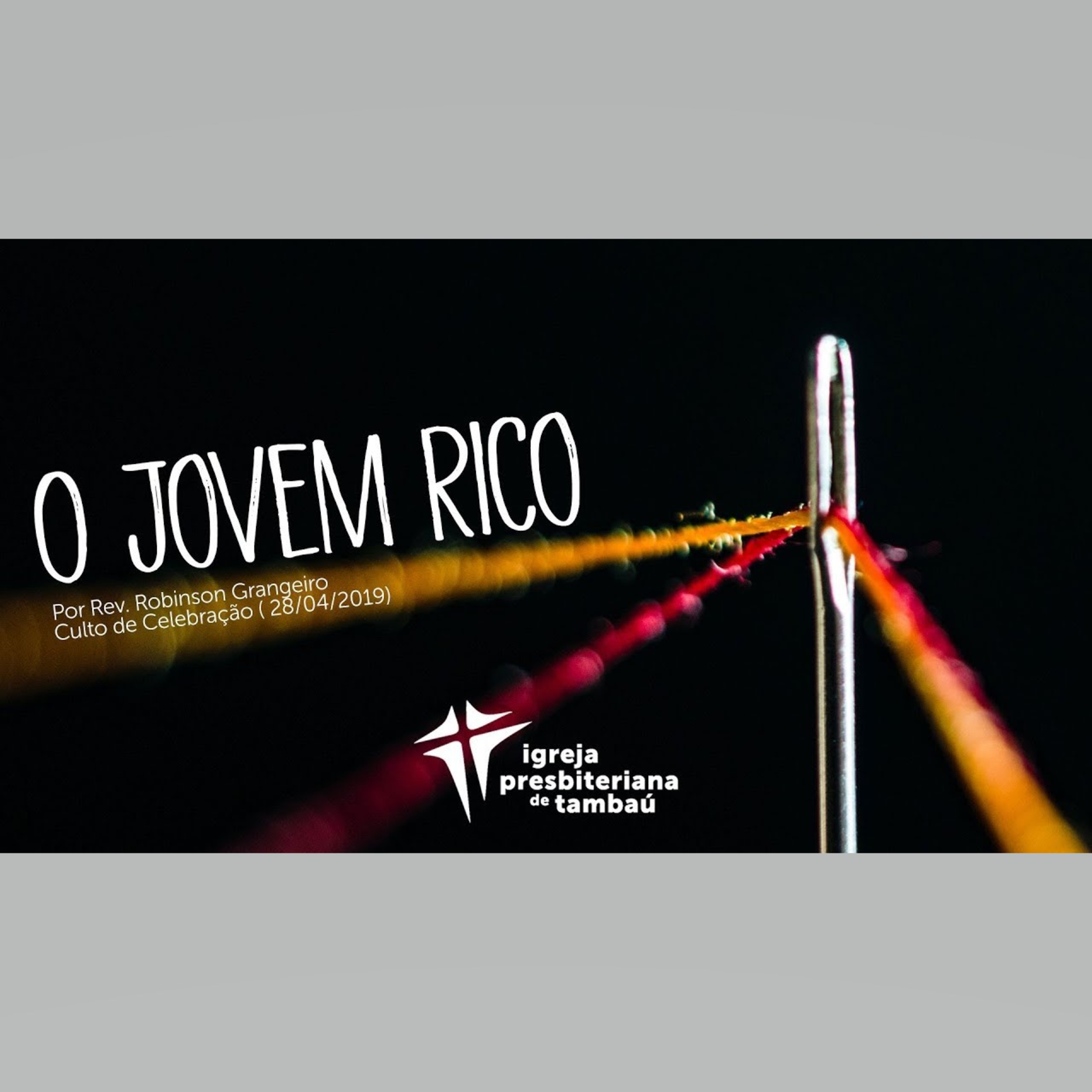 O Jovem Rico, por Rev. Robinson Grangeiro em 2019-04-28 18h episode artwork
