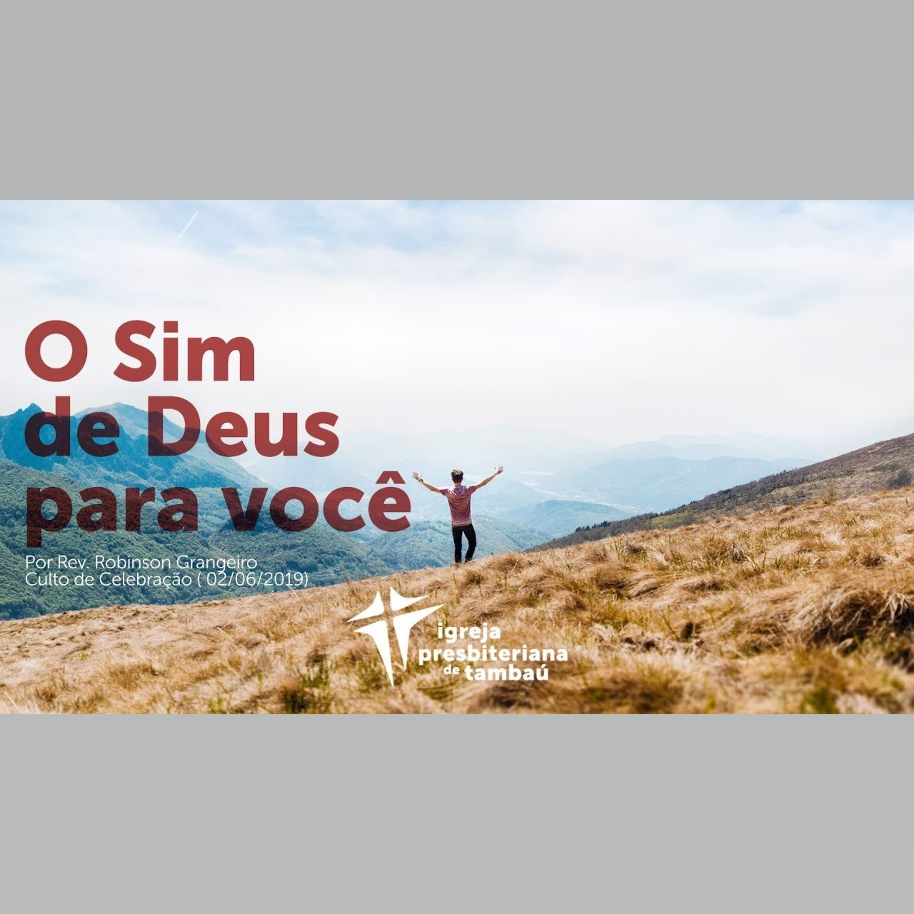 O Sim de Deus para você, por Rev. Robinson Grangeiro, em 2019-06-02 18h episode artwork