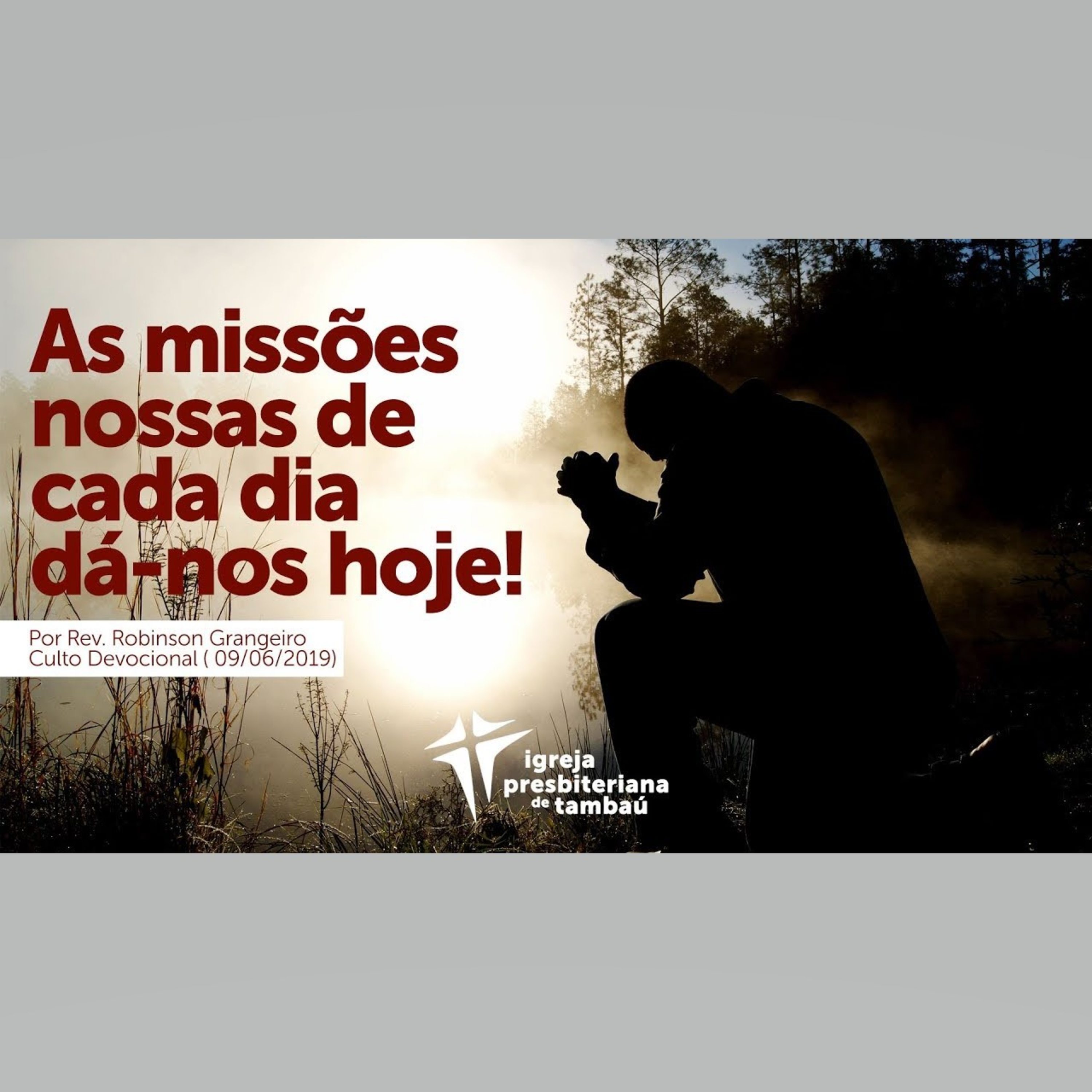 As missões nossas de cada dia dá-nos hoje, por Rev. Robinson Grangeiro, em 2019-06-09 9h episode artwork