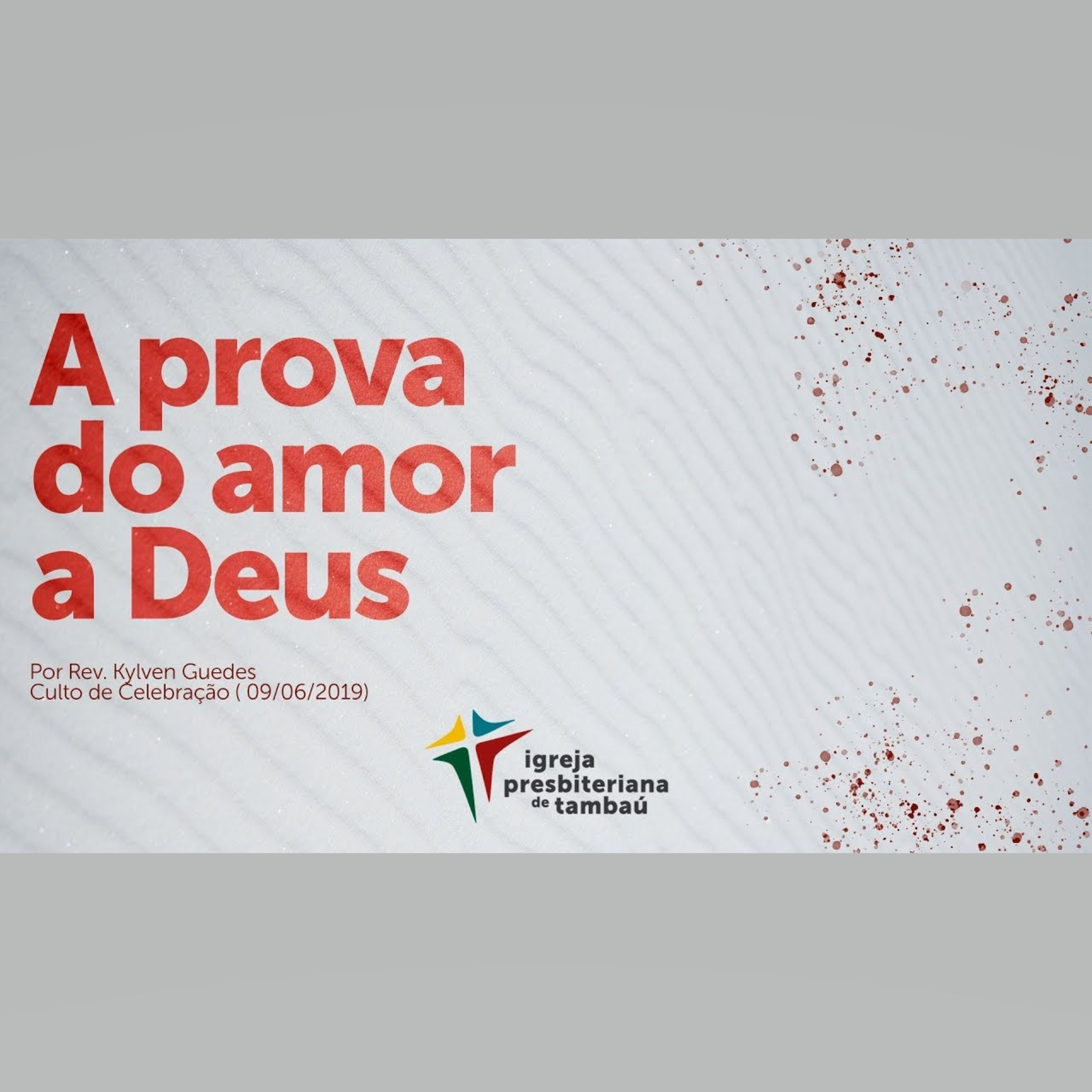 A prova do amor a Deus, por Rev. Kylven Guedes, em 2019-06-09 18h episode artwork