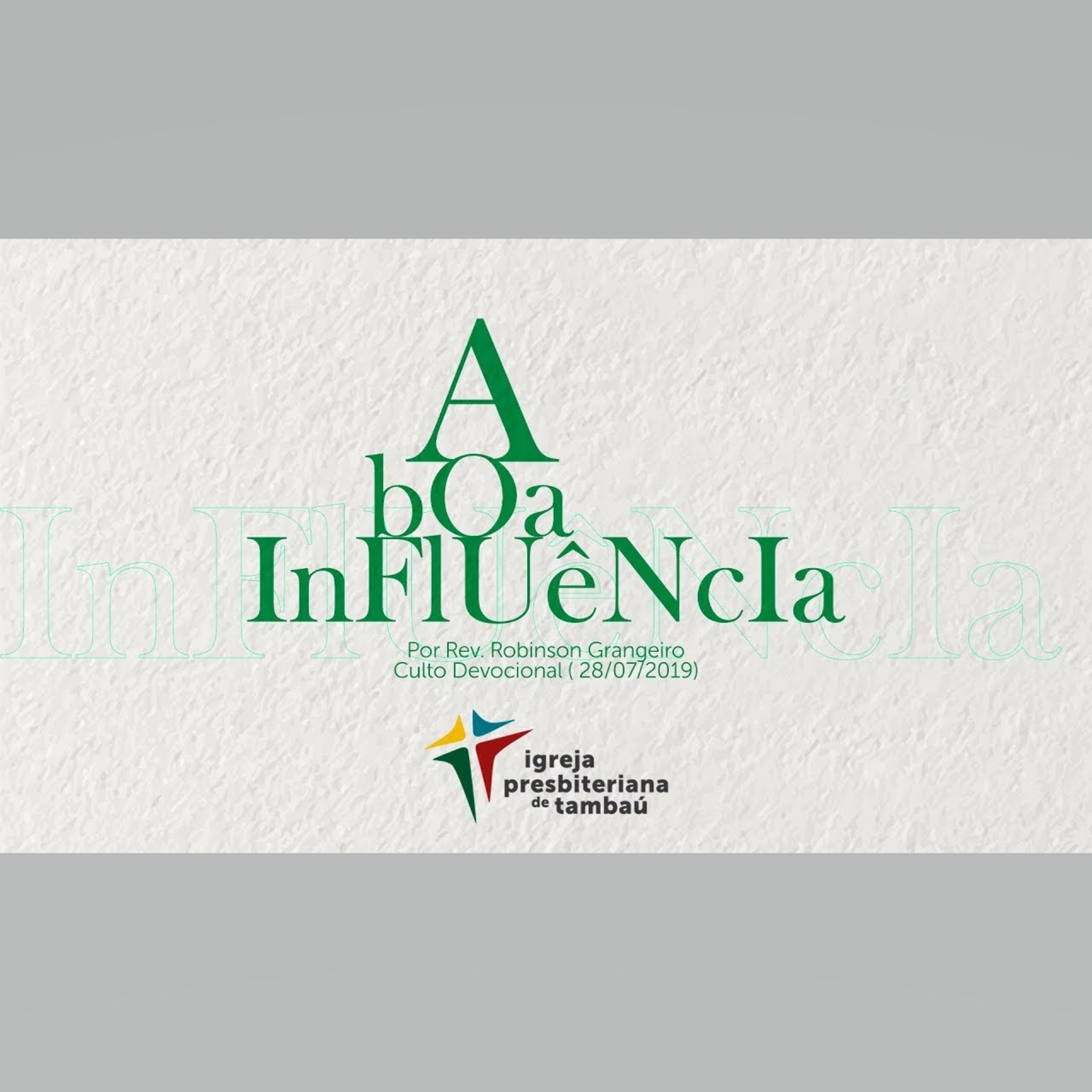 A boa influência, por Rev. Robinson Grangeiro, em 2019-07-28 9h episode artwork