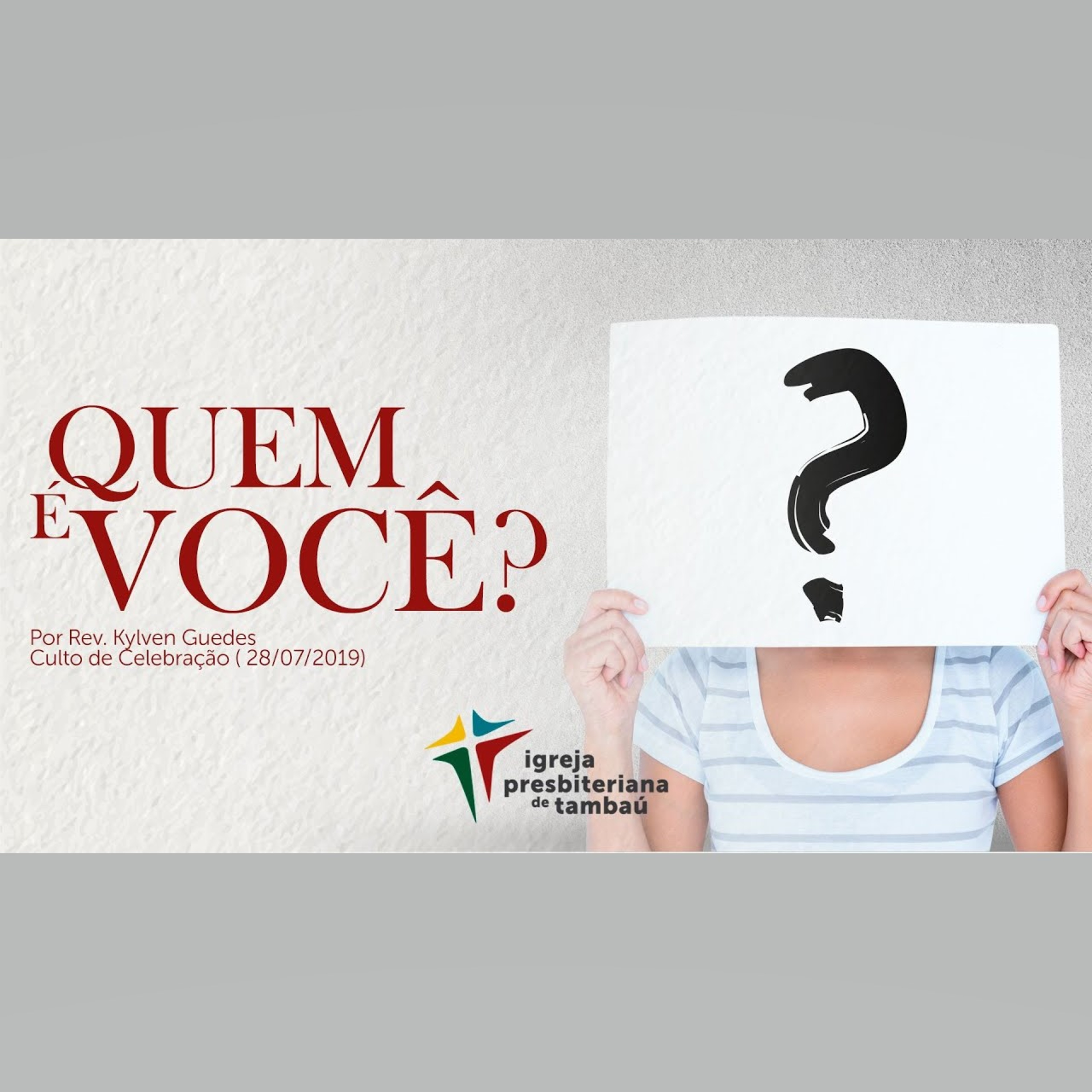 Quem é você, Por Rev. Kylven Guedes, em 2019-07-28 18h episode artwork