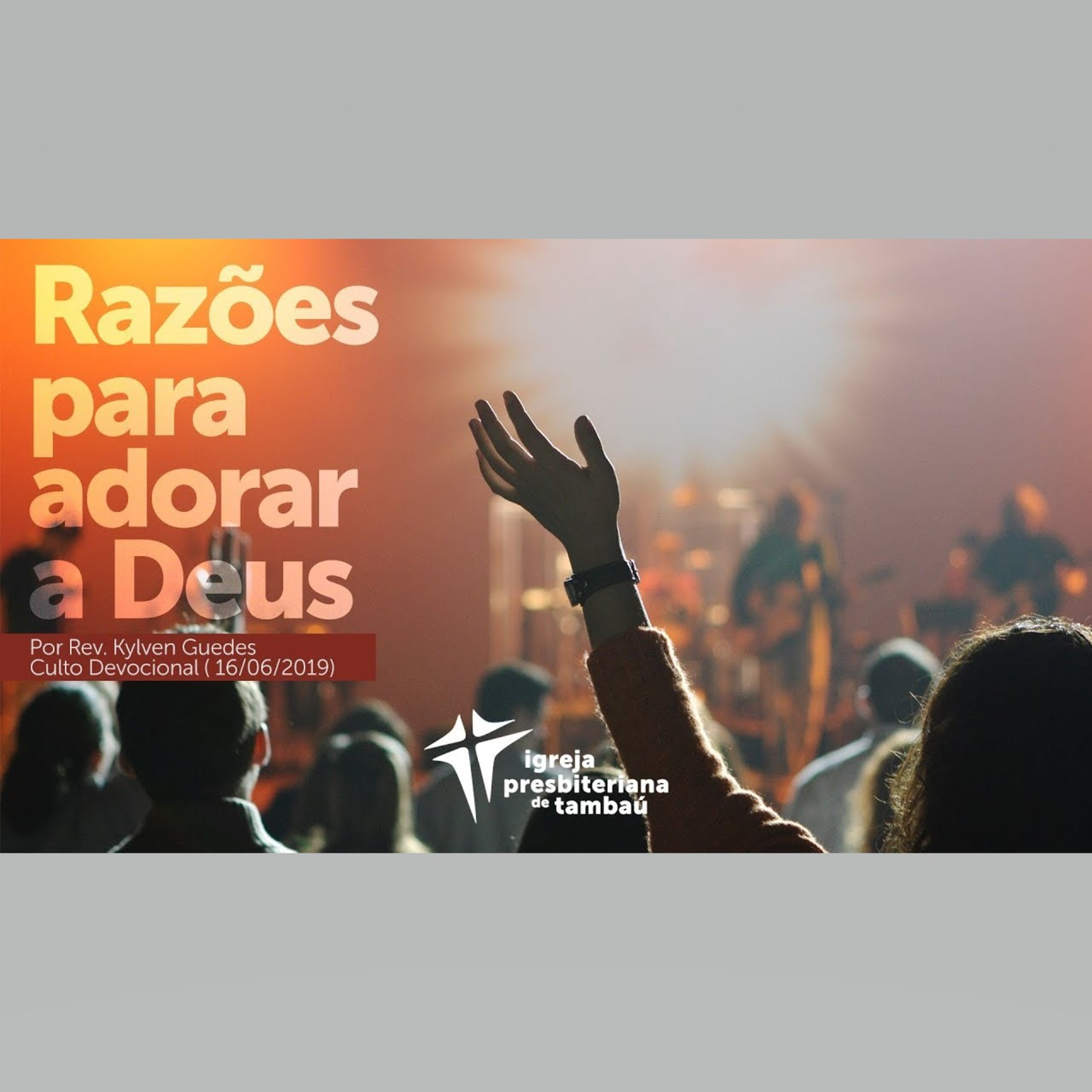 Razões para adorar a Deus, por Rev. Kylven Guedes, em 2019-06-16 9h episode artwork
