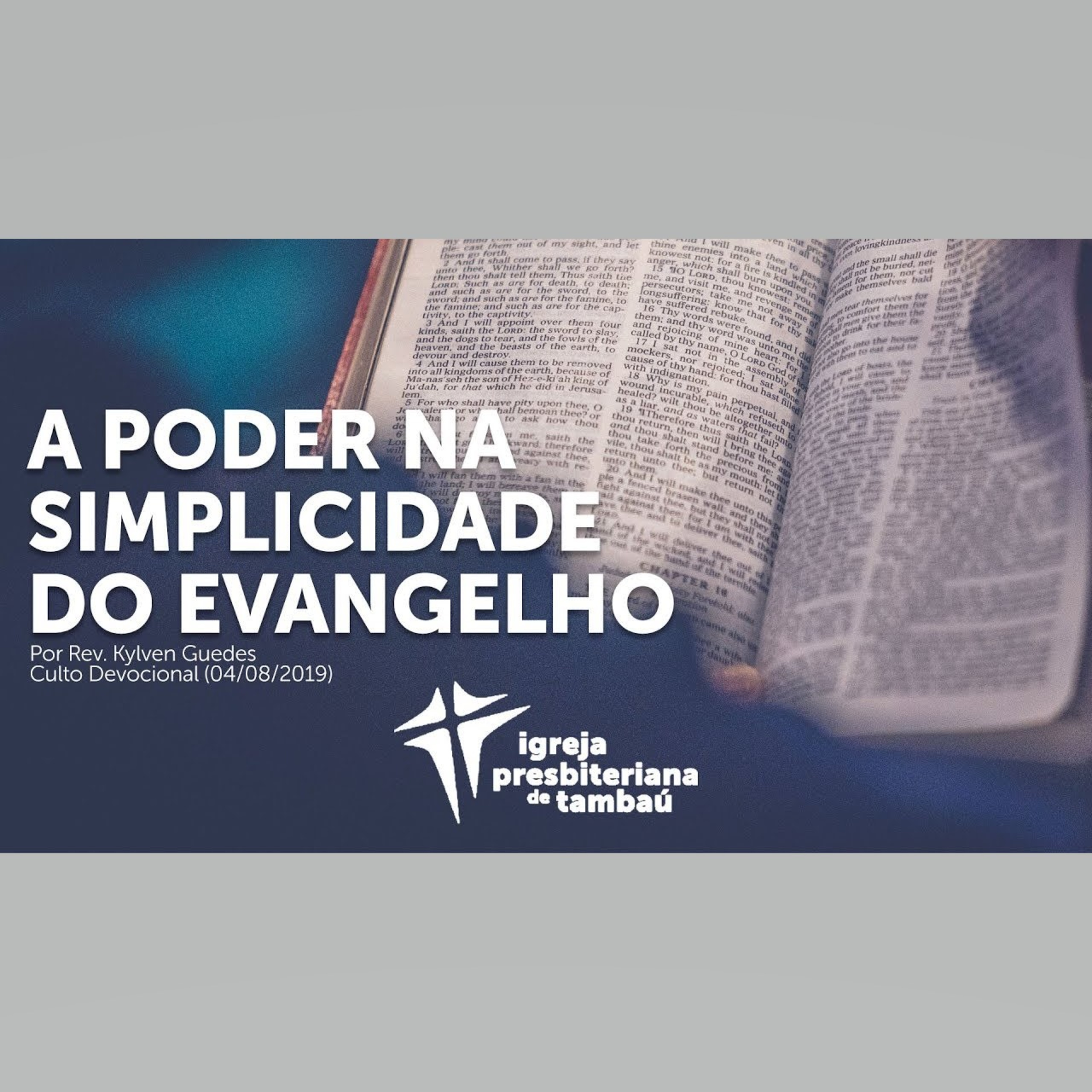 O poder na simplicidade do Evangelho, por Rev. Kylven Guedes, em 2019-08-04 9h  episode artwork