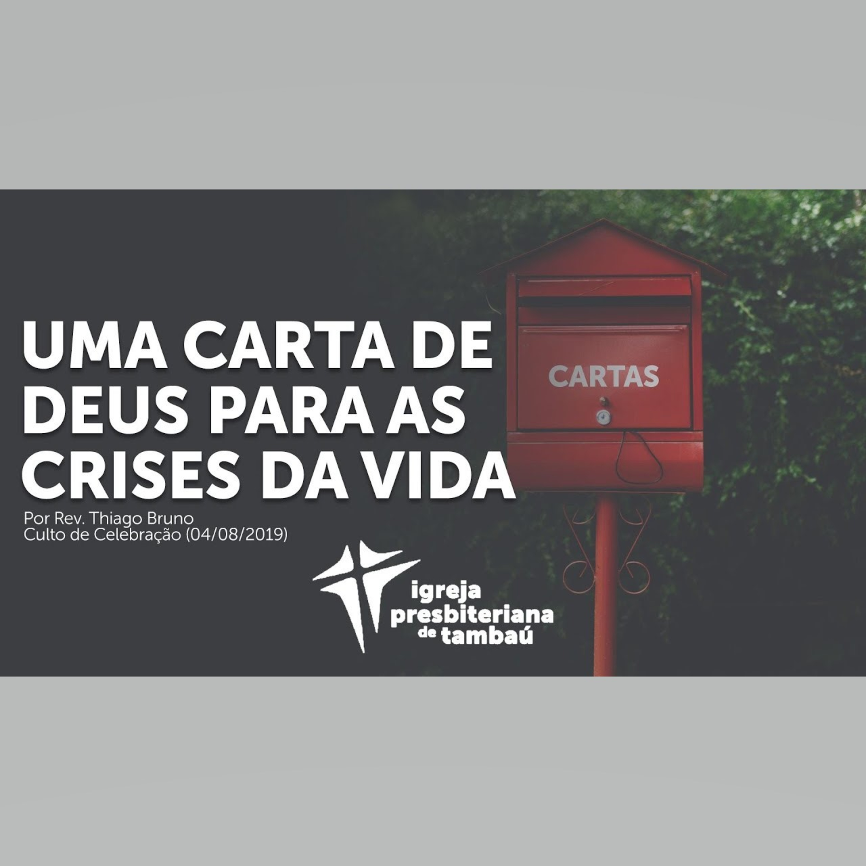 Uma carta de Deus para as crises da vida, por Rev. Thiago Bruno, em 2019-08-04 18h episode artwork