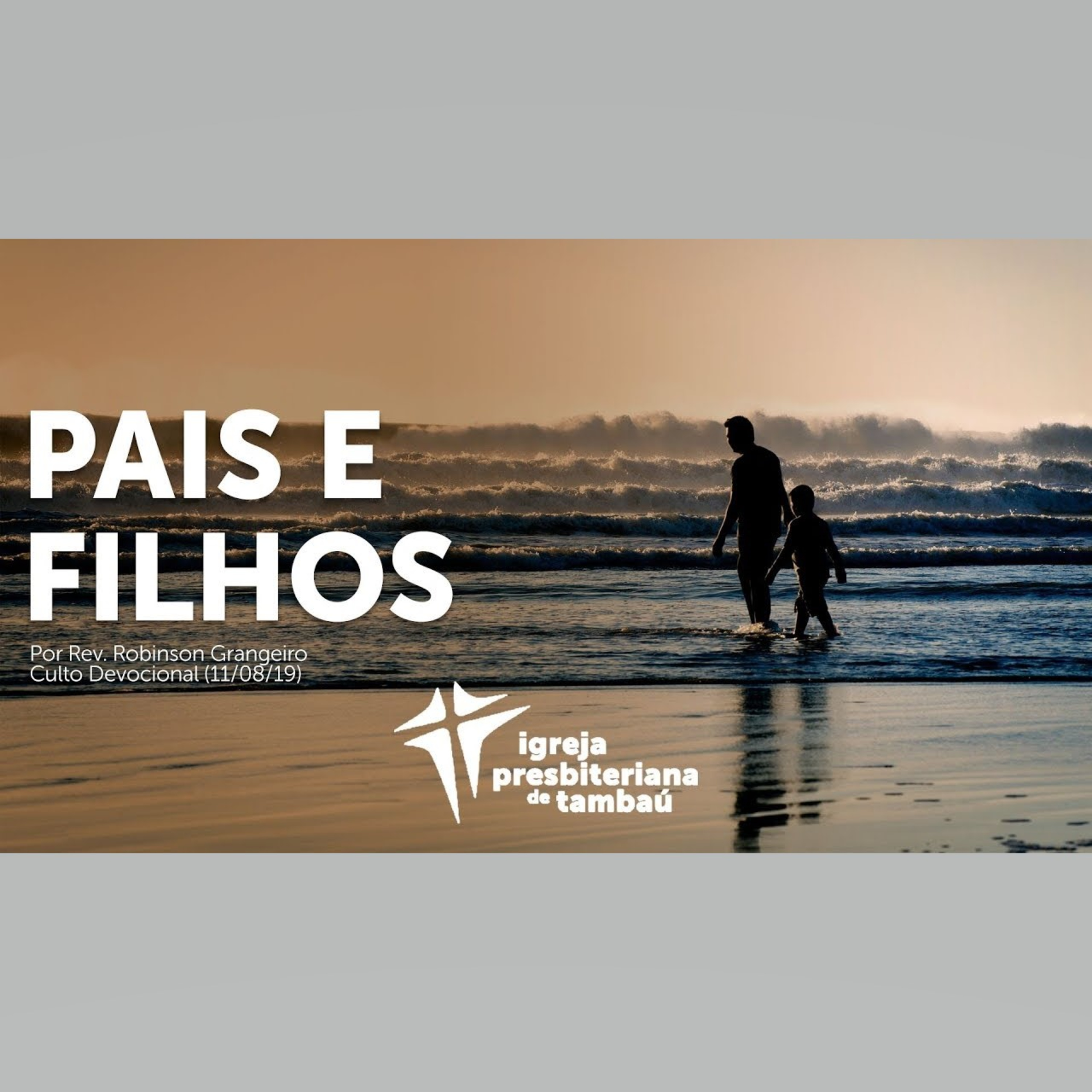 Pais e filhos, por Rev. Robinson Grangeiro, em 2019-08-11 9h episode artwork