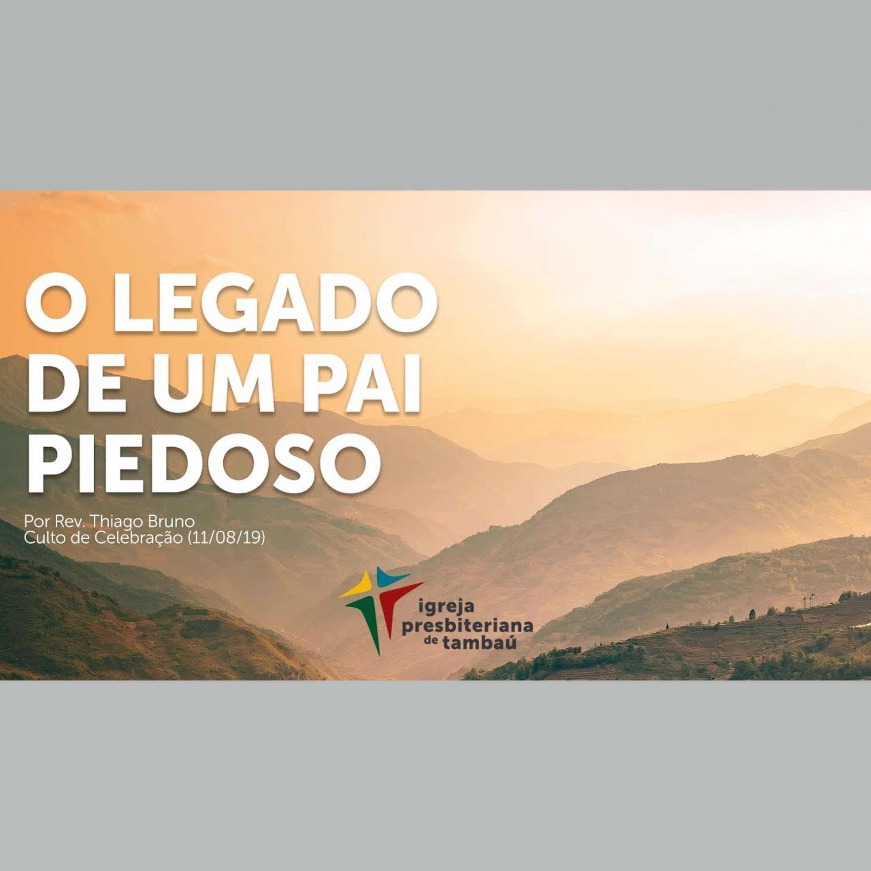 O legado de um pai piedoso, por Rev. Thiago Bruno, em 2019-08-11 18h episode artwork