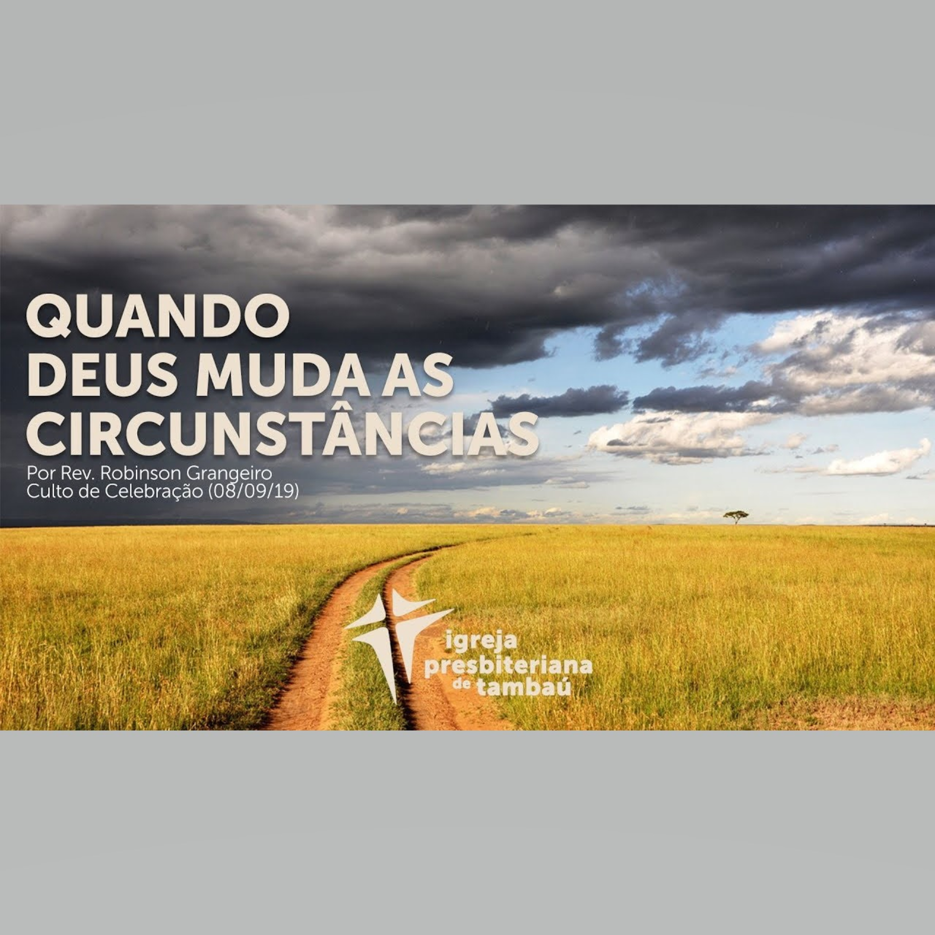Quando Deus muda as circunstâncias, por Rev. Robinson Grangeiro, em 2019-09-08 18h episode artwork