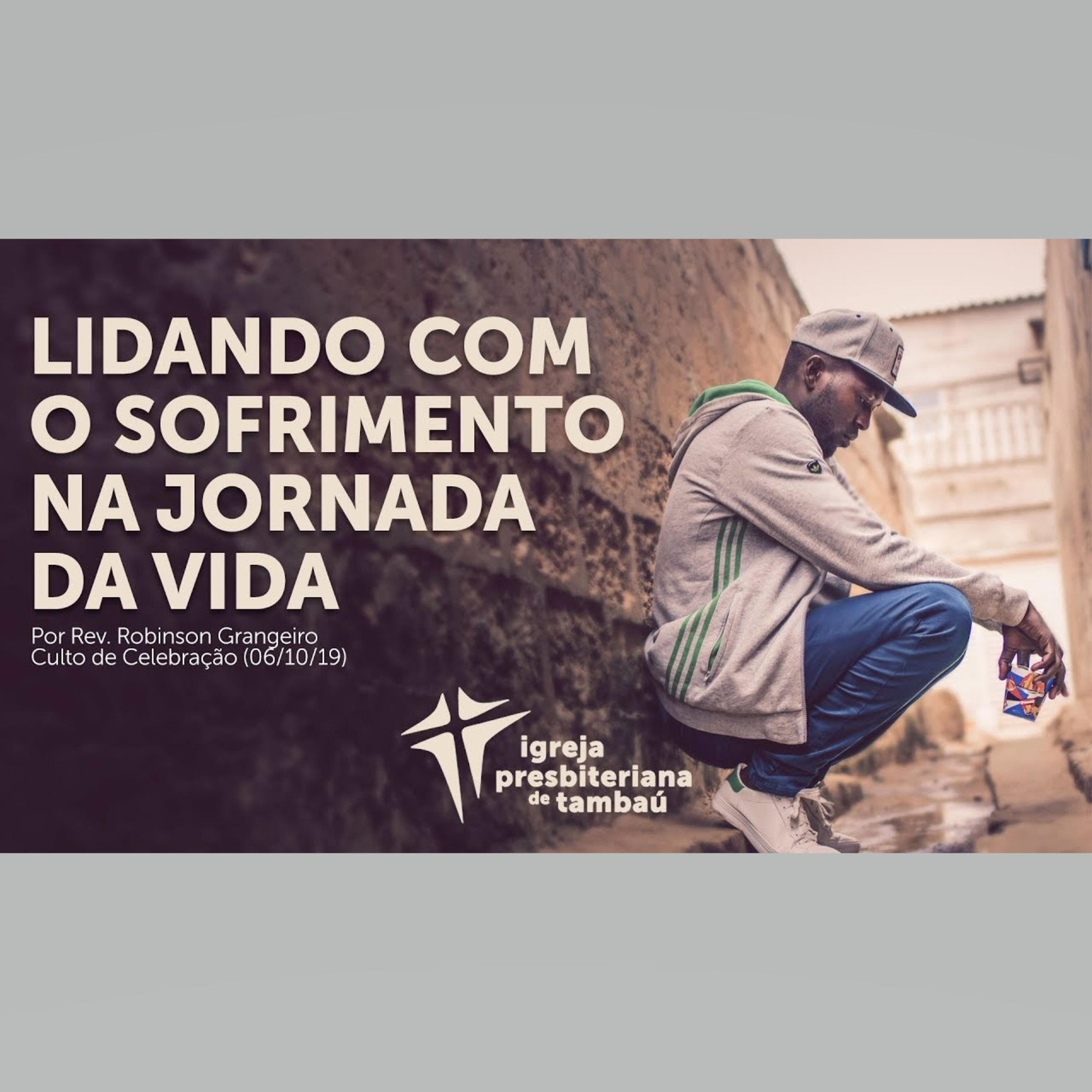 Lidando com o sofrimento na jornada da vida, por Rev. Robinson Grangeiro, em 06-10-2019 18h episode artwork