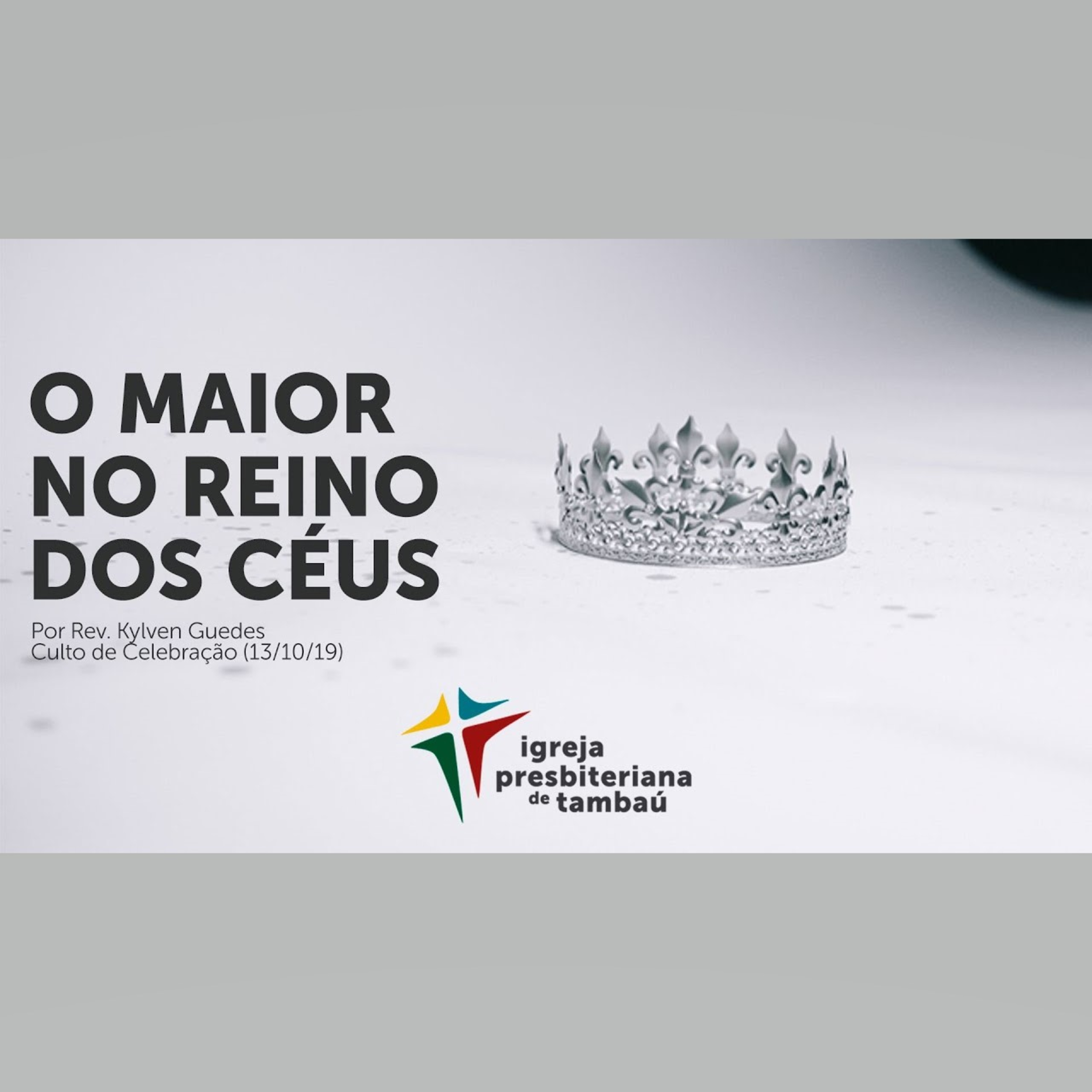 O maior no Reino dos Céus, por Rev. Kylven Guedes, em 13-10-2019 18h episode artwork
