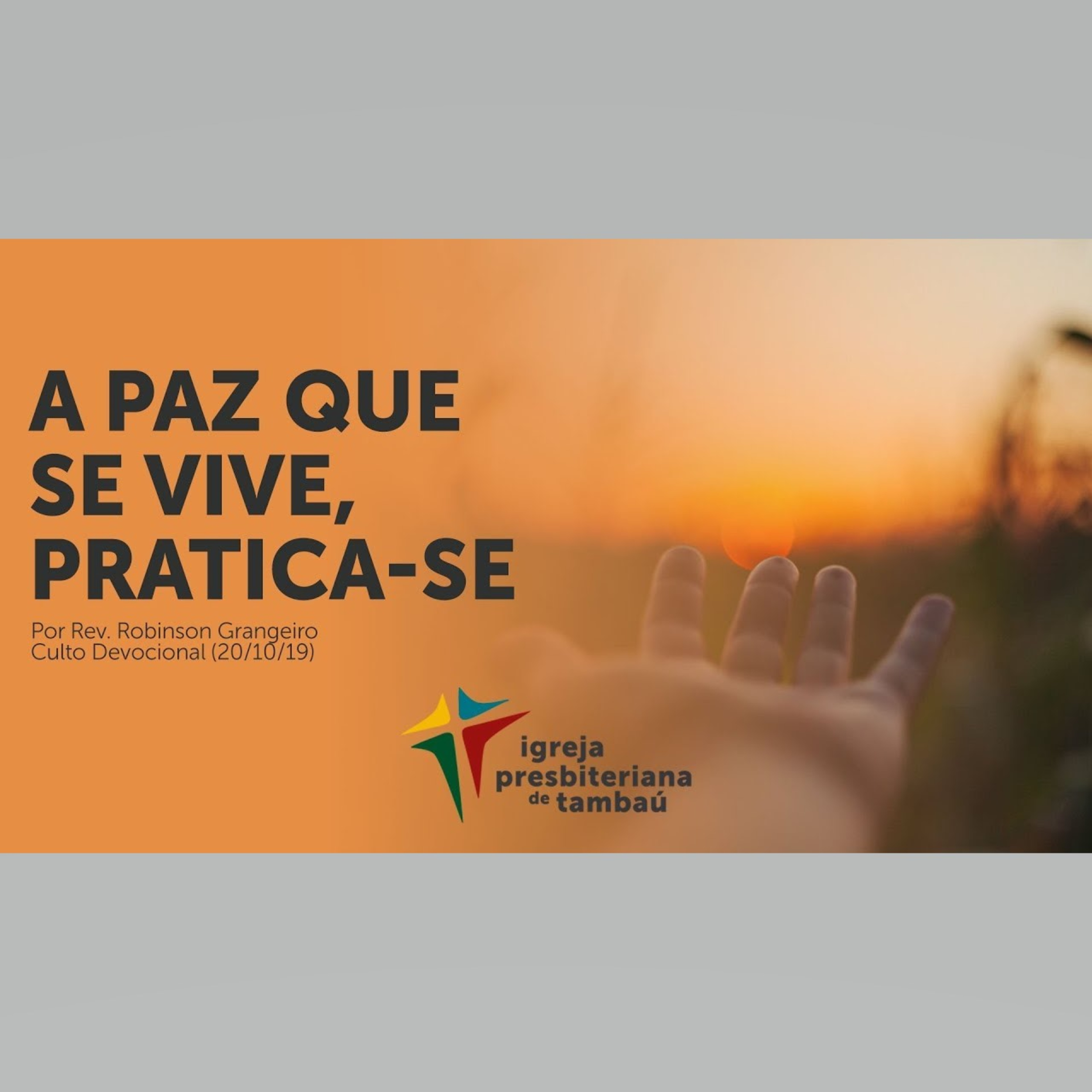 A paz que se vive, pratica-se, por Rev. Robinson Grangeiro, em 20-10-2019 9h episode artwork