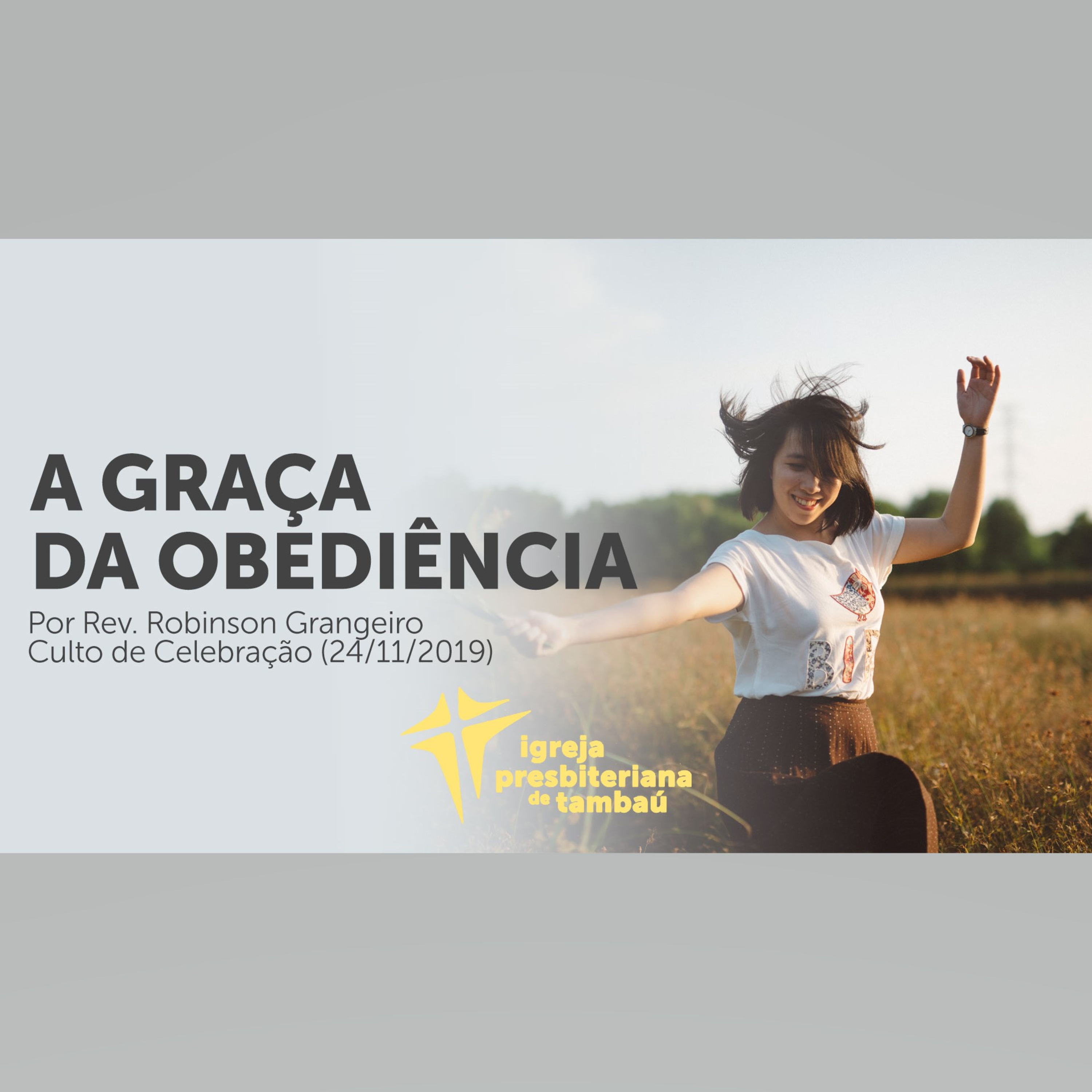 A Graça da Obediência, por Rev. Robinson Grangeiro, em 24-11-2019 18h episode artwork