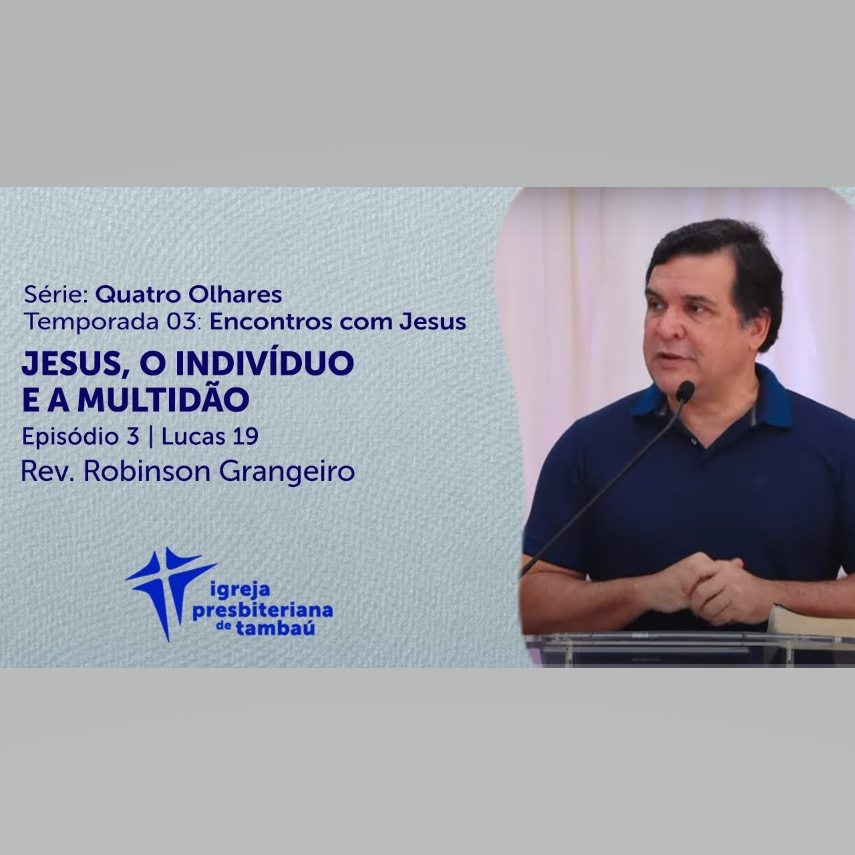 Jesus, o indivíduo e a multidão - Lc 19 por Robinson Grangeiro em 01_11_2020 09h episode artwork
