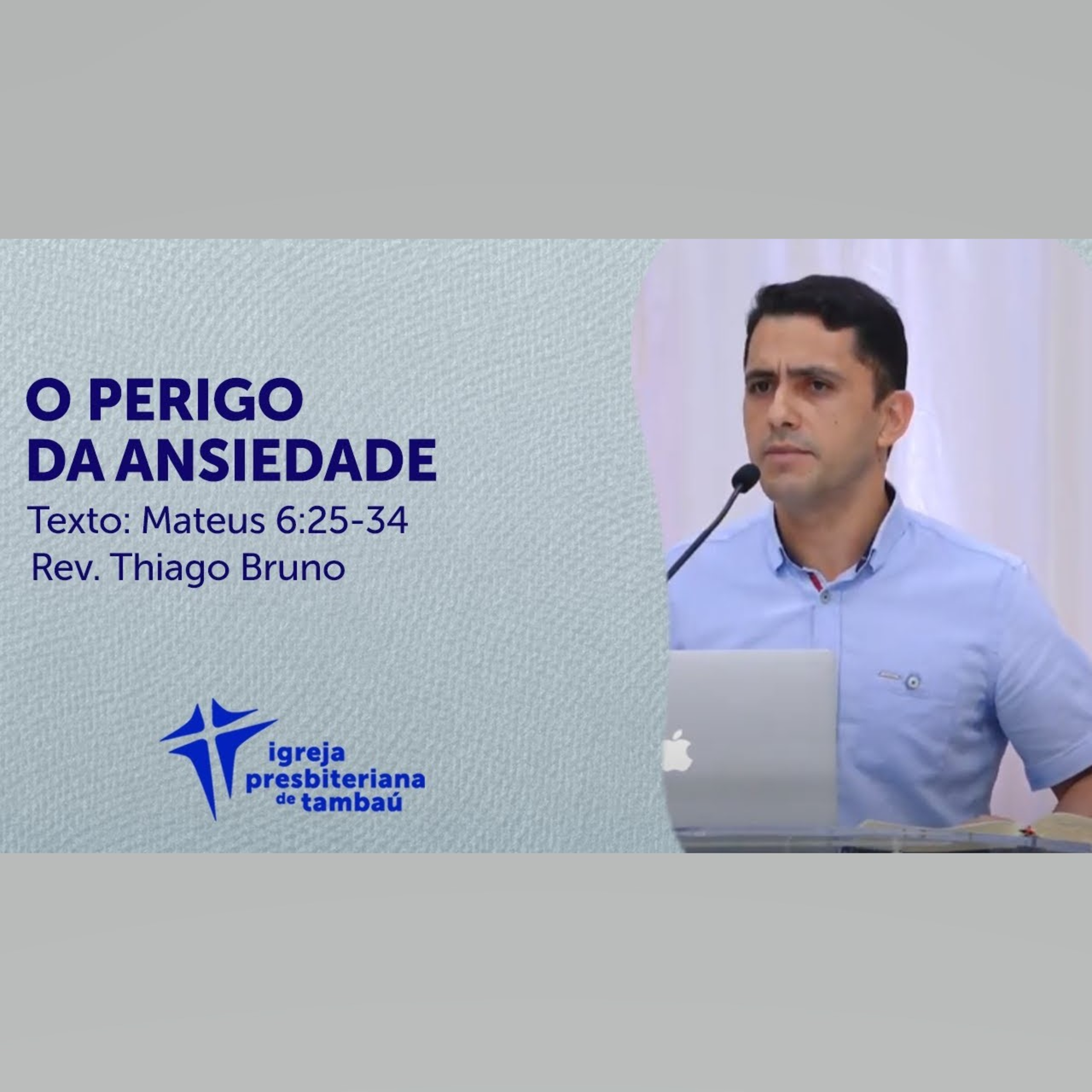 O perigo da ansiedade - Mt 6_25-34 por rev Thiago Bruno em 08_11_2020 09h episode artwork