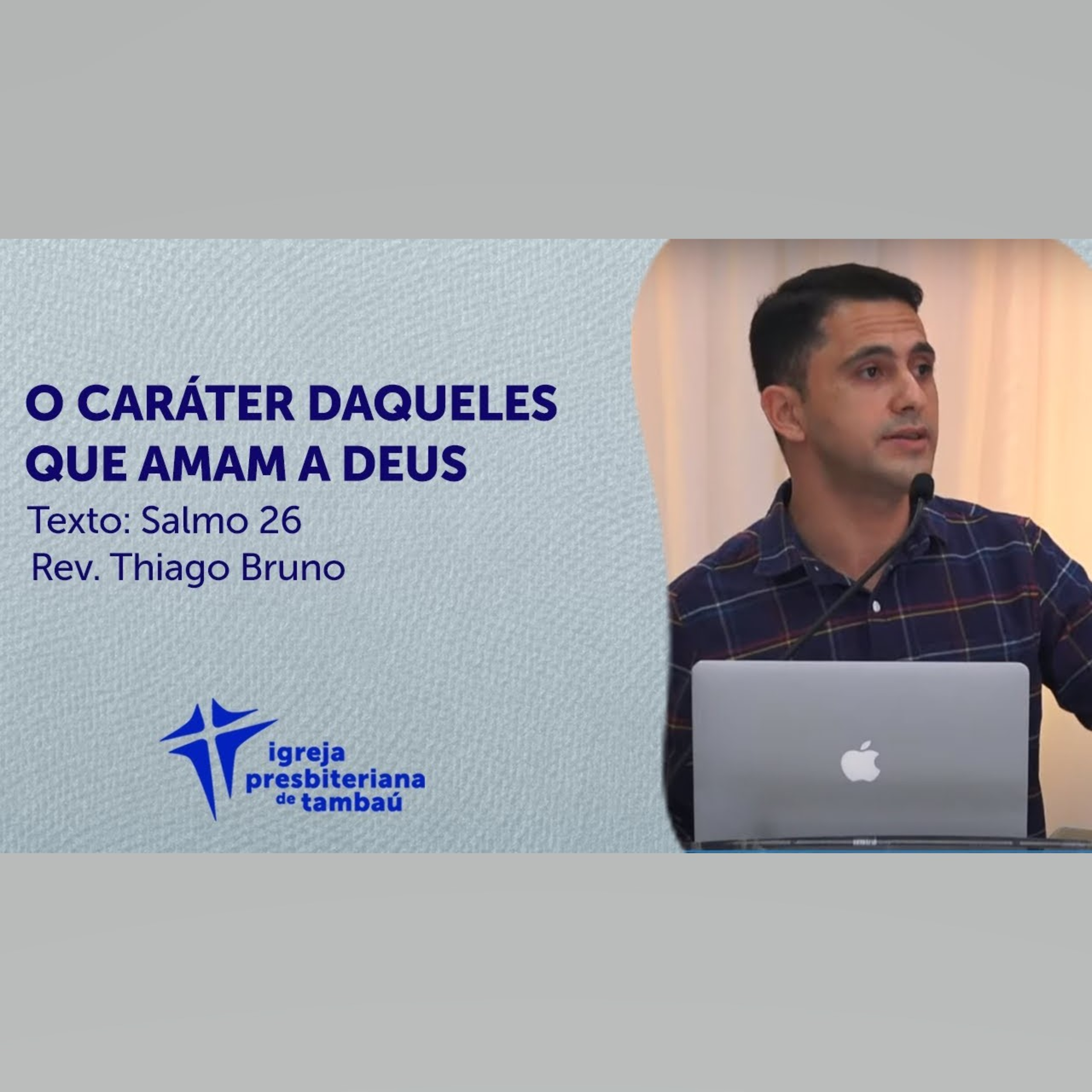 O caráter daqueles que amam a Deus - Sl 26 por rev Thiago Bruno em 22_11_2020 09h episode artwork