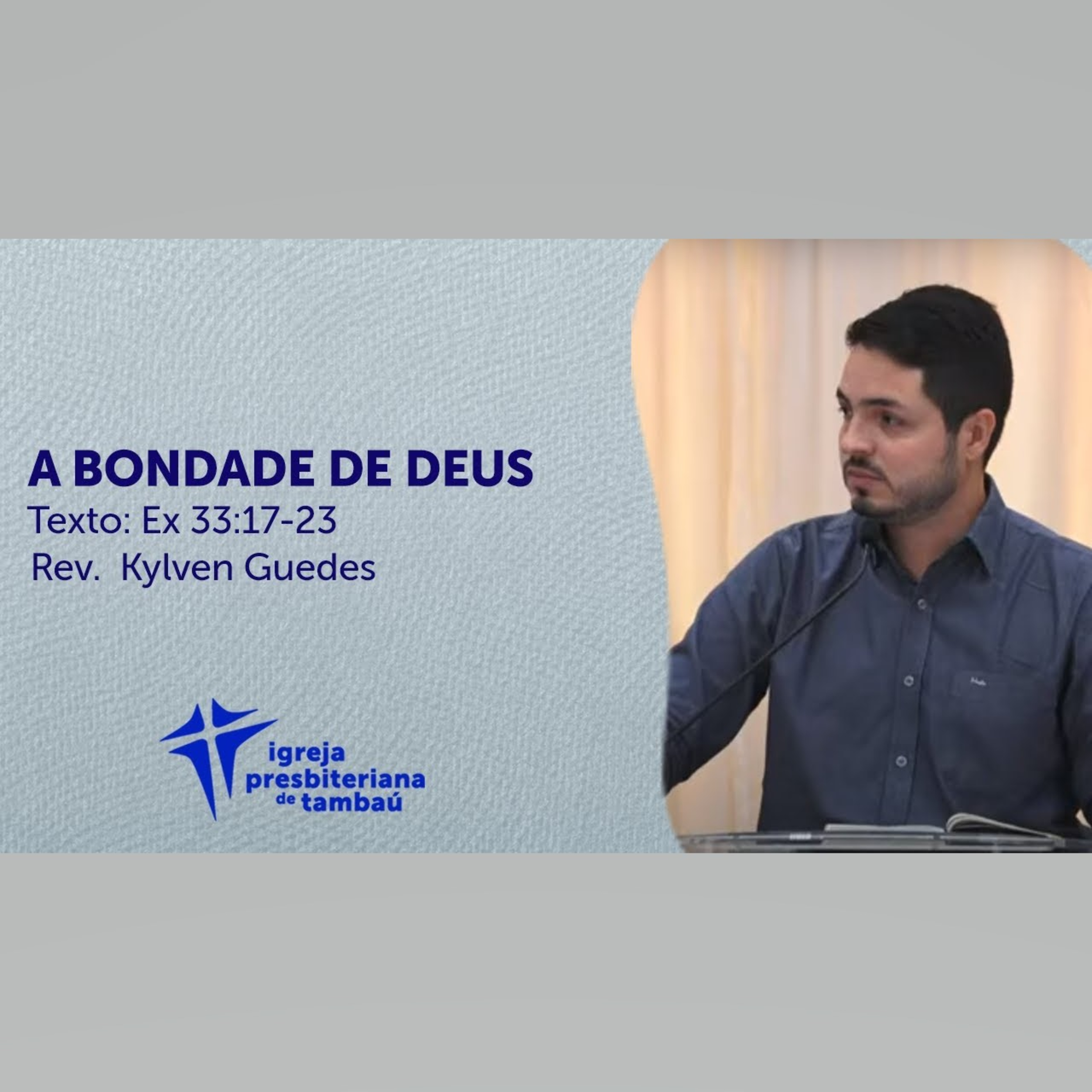 A bondade de Deus - Ex 33_17-23 por rev Kylven Guedes em 22_11_2020 18h episode artwork