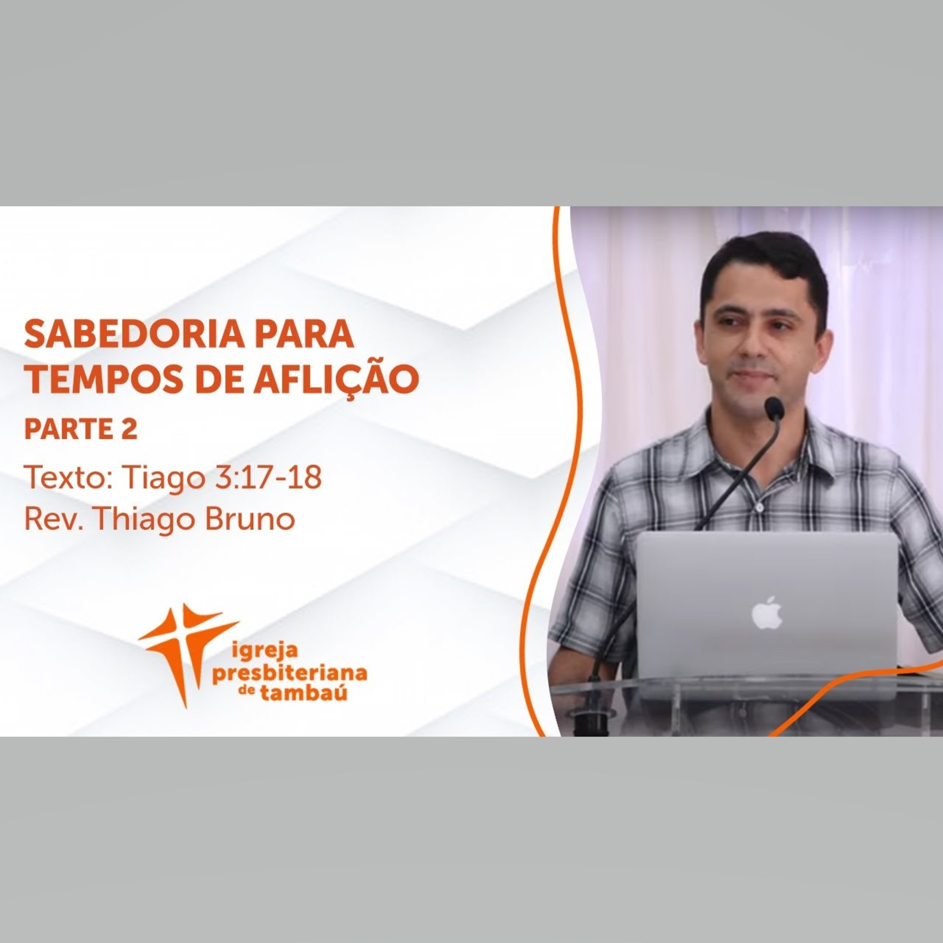 Sabedoria em tempos de aflições - Parte 2 - Tg 3_17-18 por rev Thiago Bruno em 31_01_2021 09h episode artwork
