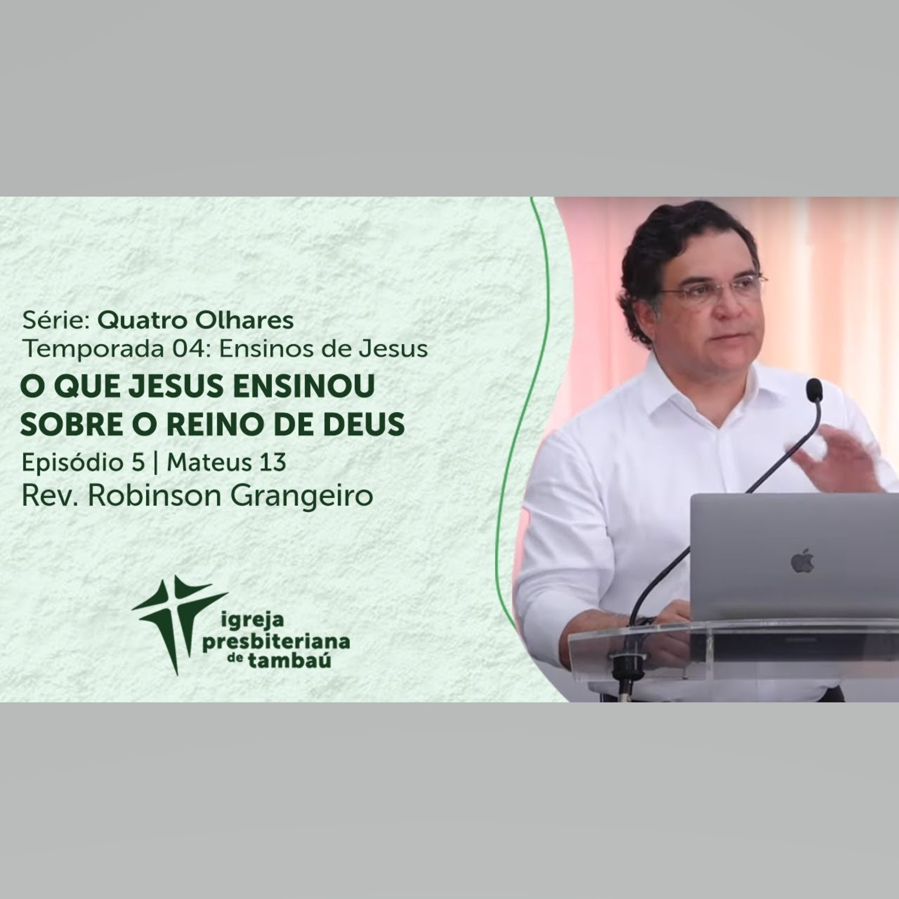 O que Jesus ensinou sobre o Reino de Deus - Parte 1 - Mt 13 por rev Robinson Grangeiro em 21_02_2021 09h episode artwork