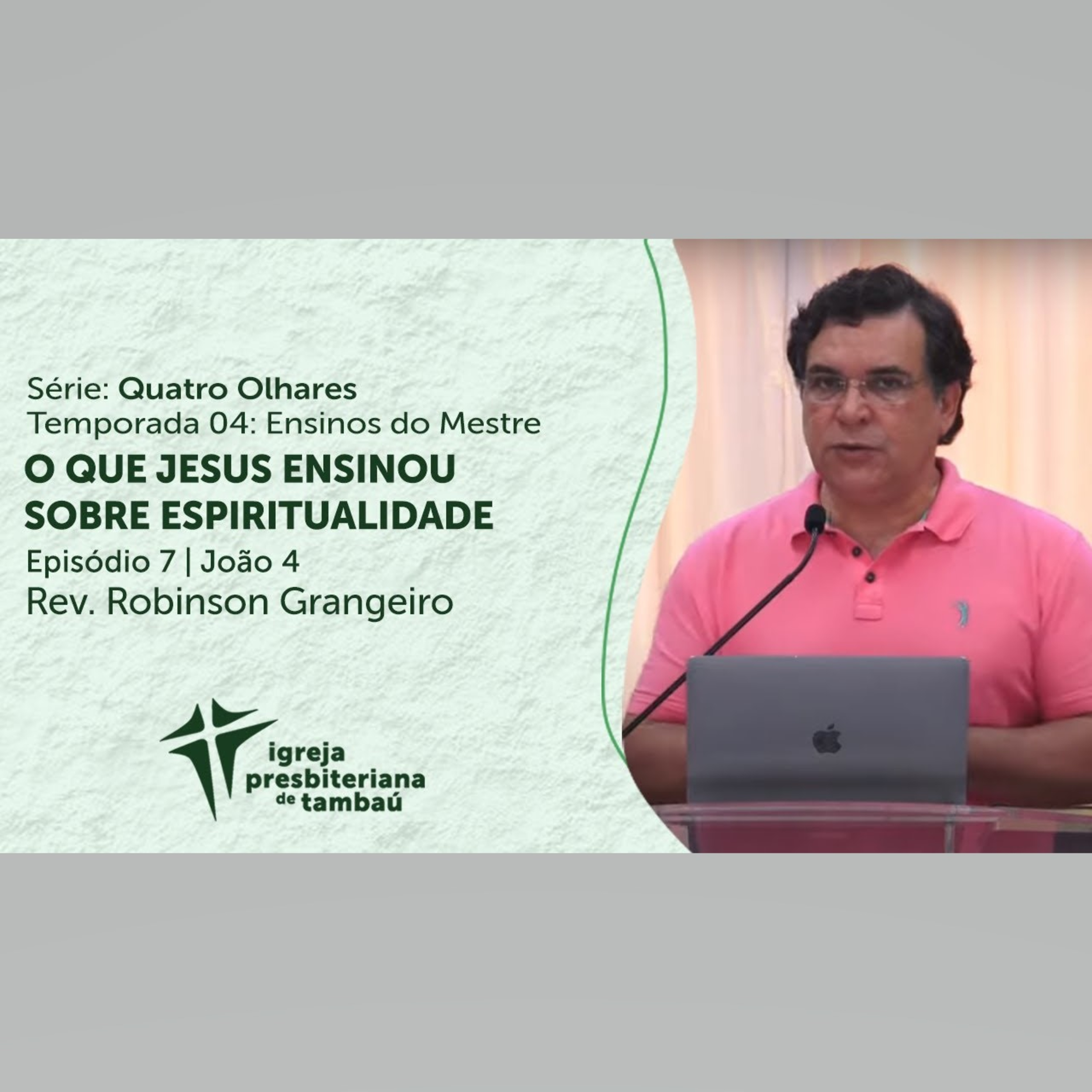 O que Jesus ensinou sobre espiritualidade - Parte 1 - Jo 4 por rev Robinson Grangeiro em 28_02_2021 09h episode artwork