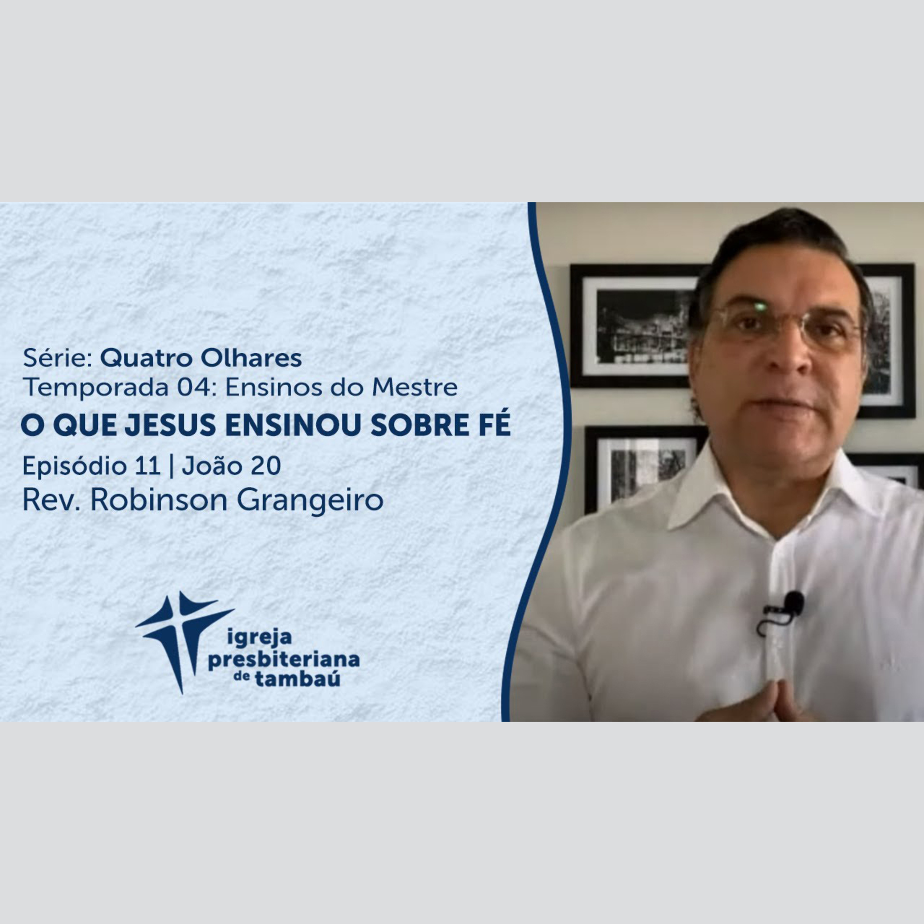 O que Jesus ensinou sobre fé - Jo 20_19-25 por rev Robinson Grangeiro em 14_03_2021 09h episode artwork