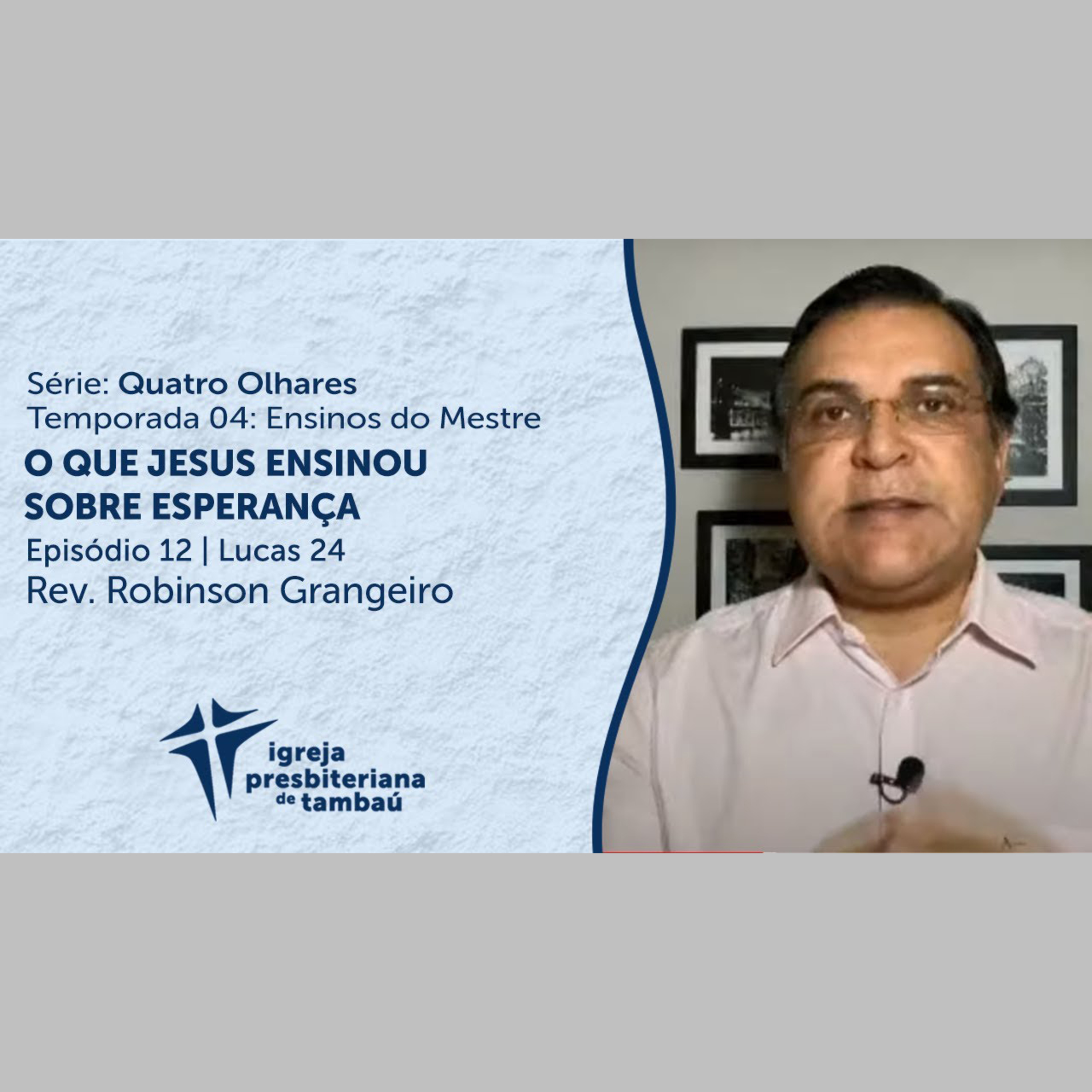 O que Jesus ensinou sobre esperança - Lc 24 por rev Robinson Grangeiro em 14_03_2021 18h episode artwork