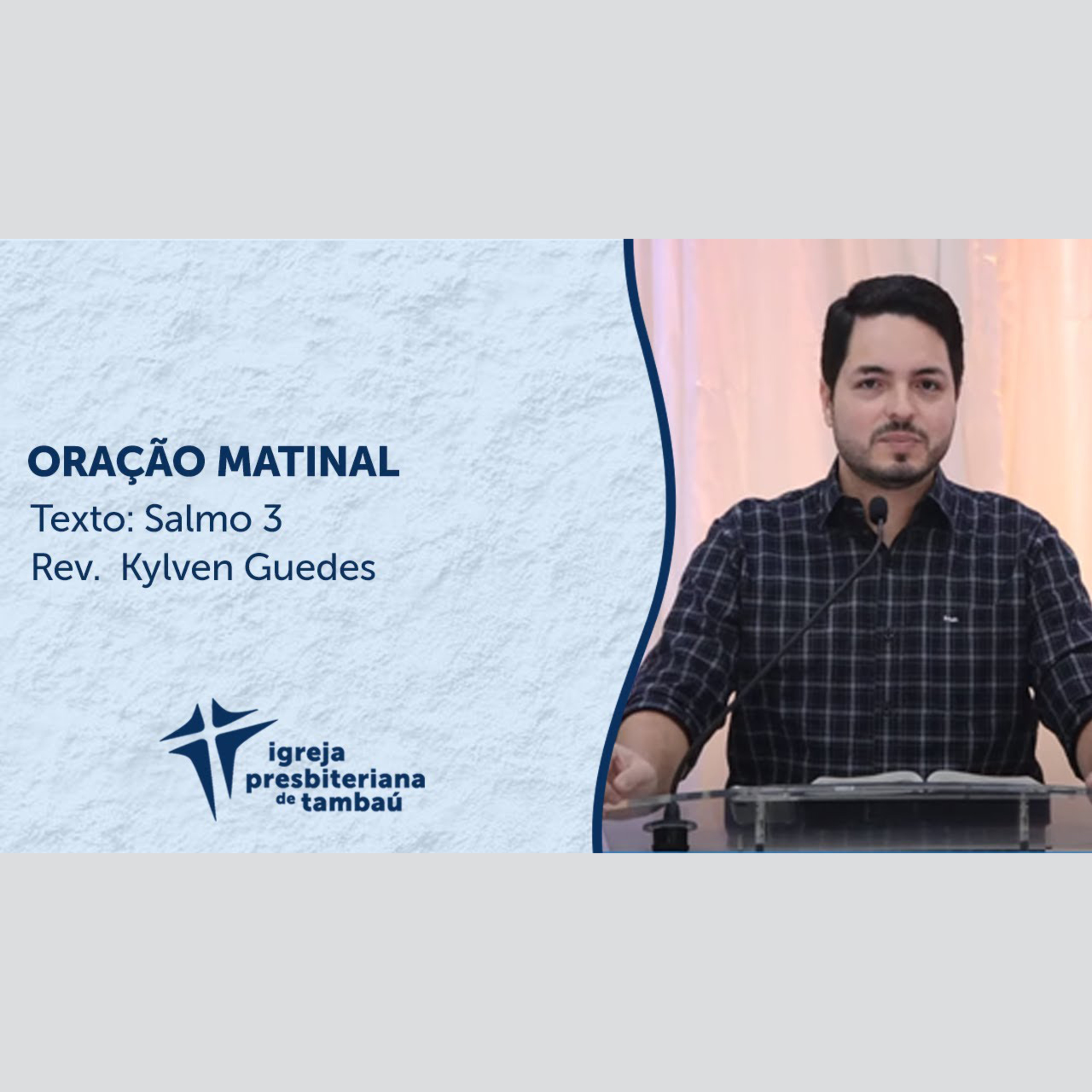 Oração matinal - Sl 03 por rev Kylven Guedes em 21_03_2021 09h episode artwork