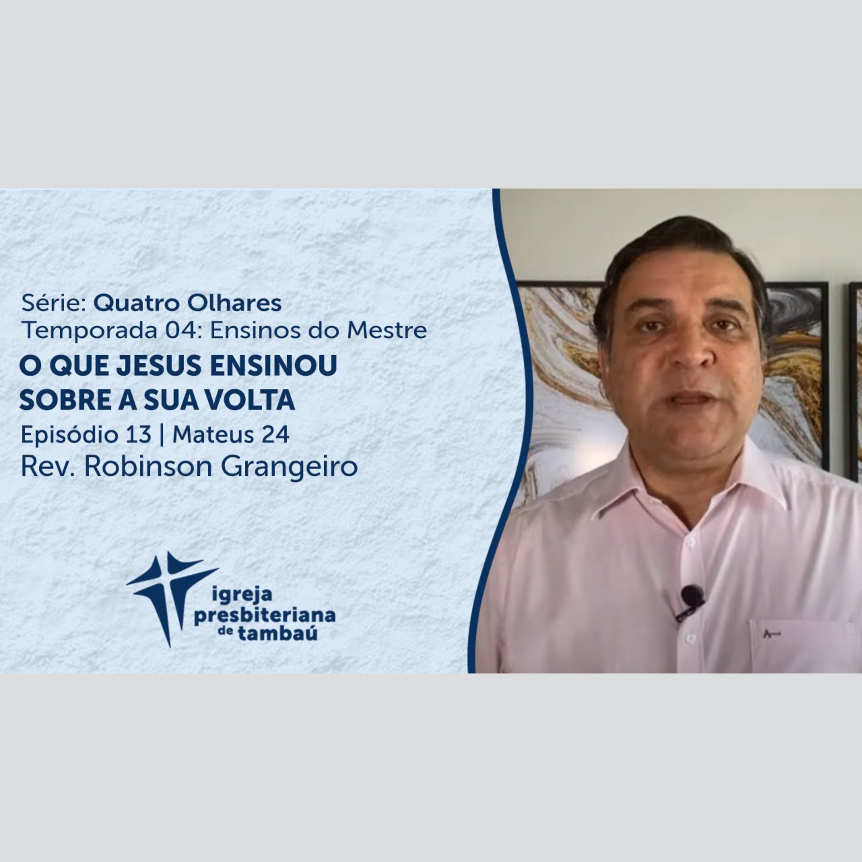 O que Jesus ensinou sobre a sua volta - Mt 24 por rev Robinson Grangeiro em 28_03_2021 09h episode artwork