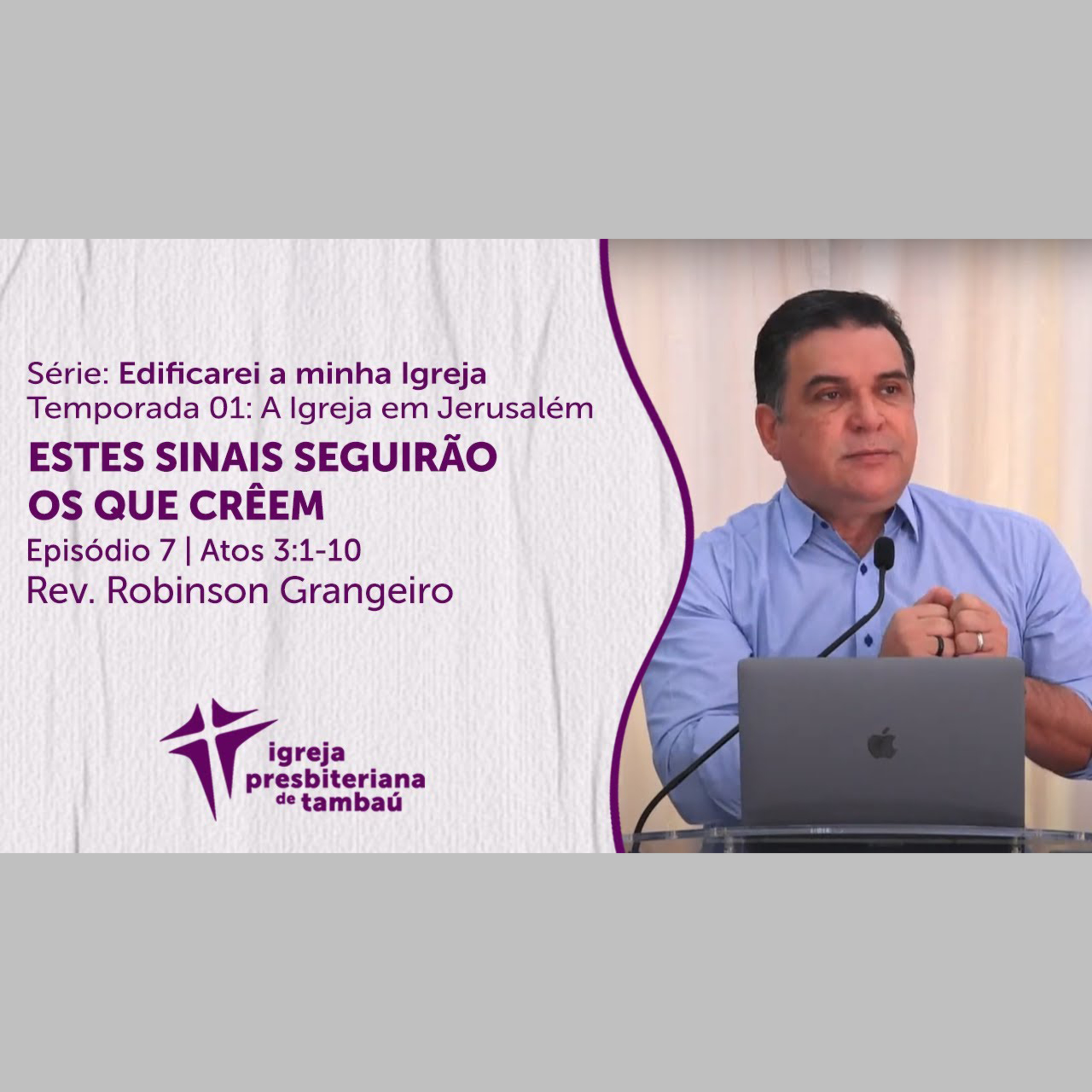 Estes sinais seguirão os que crêem - At 3_1-10 - por rev Robinson Grangeiro - em 04_07_2021 09h episode artwork
