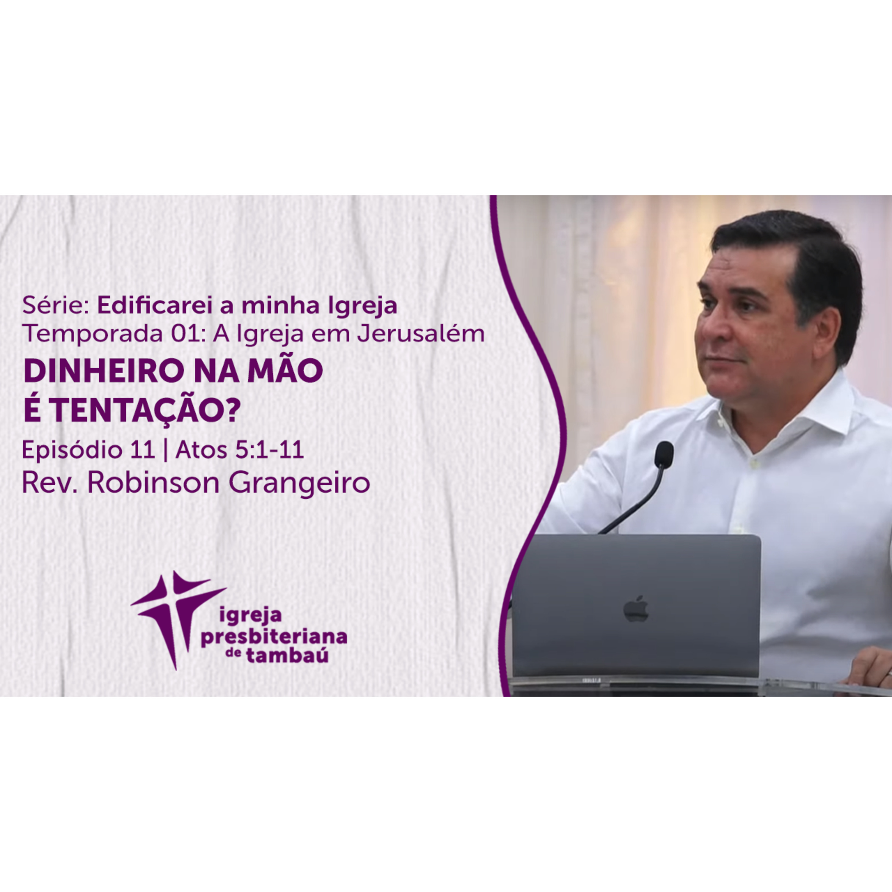 Dinheiro na mão é tentação_At 5.1-11 - por rev Robinson Grangeiro - em 18-07-2021 18h Celebração episode artwork