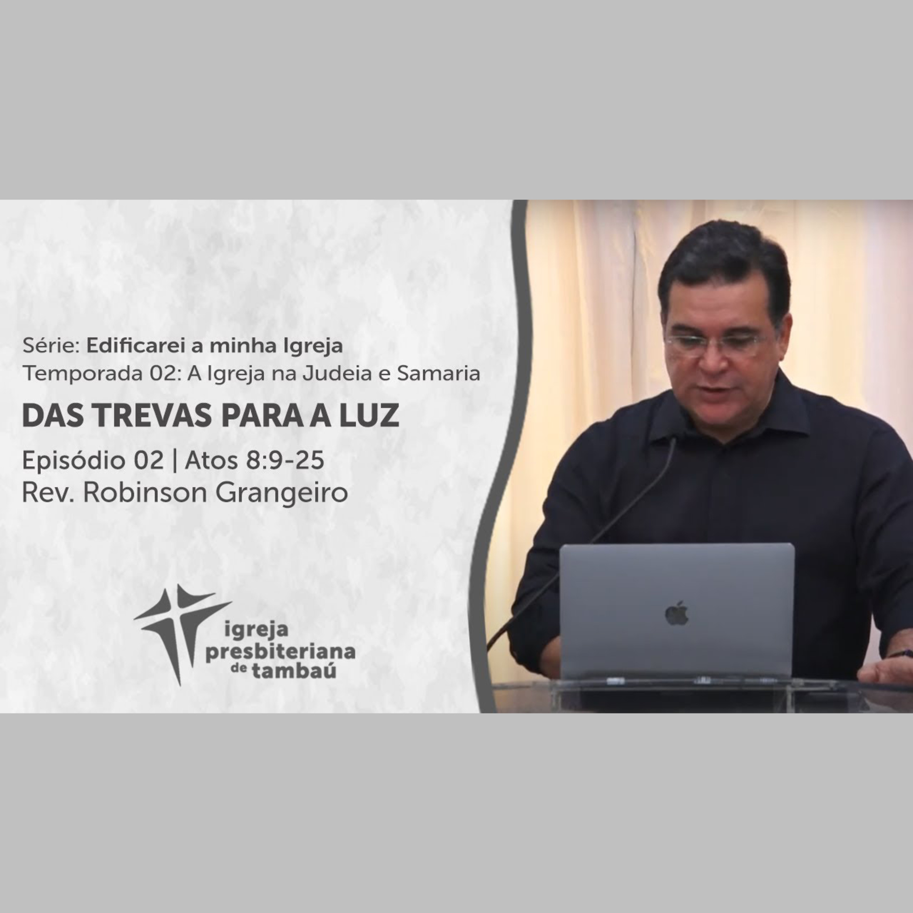 Das trevas para a luz - At 8 9-25 - por rev Robinson Grangeiro - em 22 08 2021 18h episode artwork