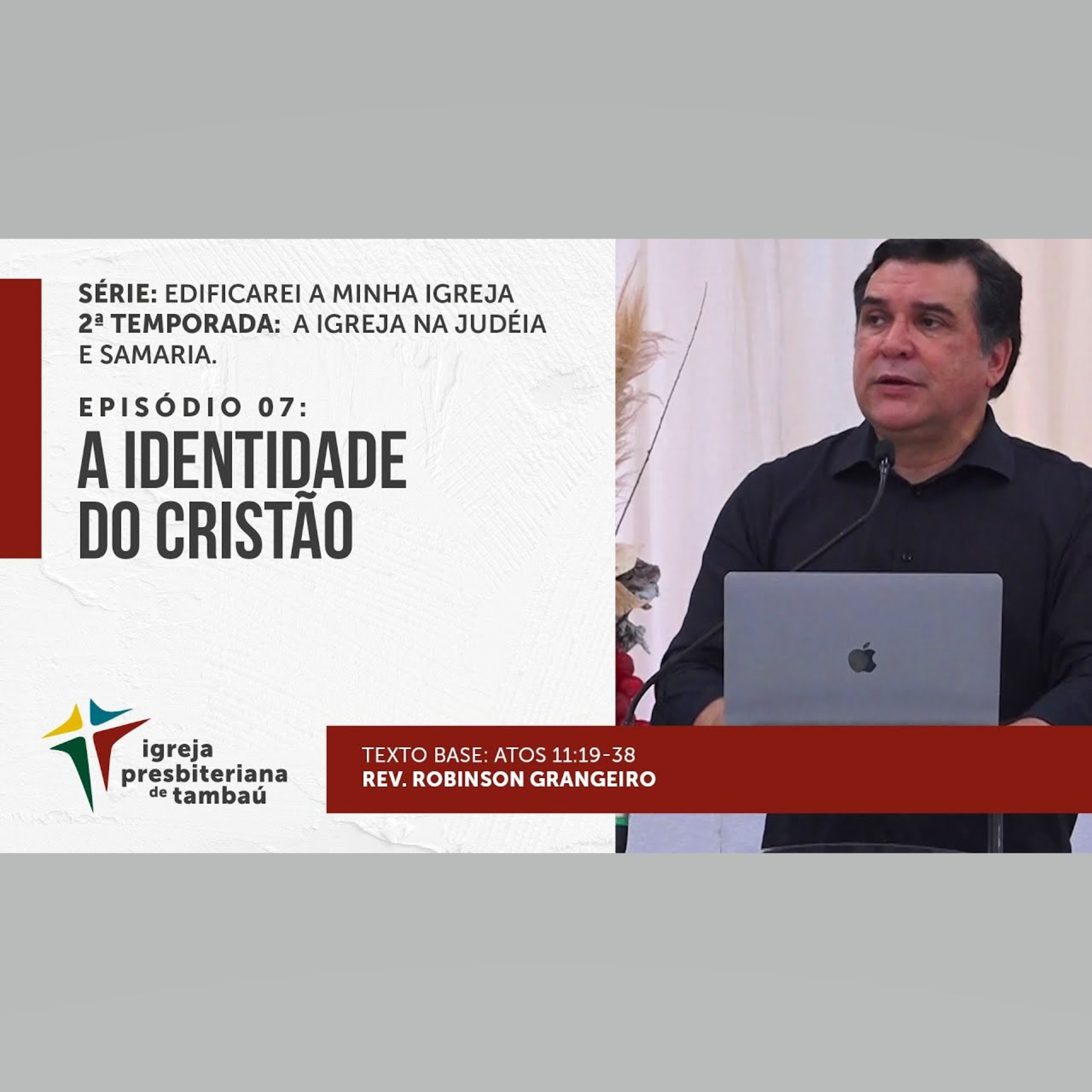 A identidade do cristão - At 11 19-38 - por rev Robinson Grangeiro - em 03-10-2021 18h episode artwork