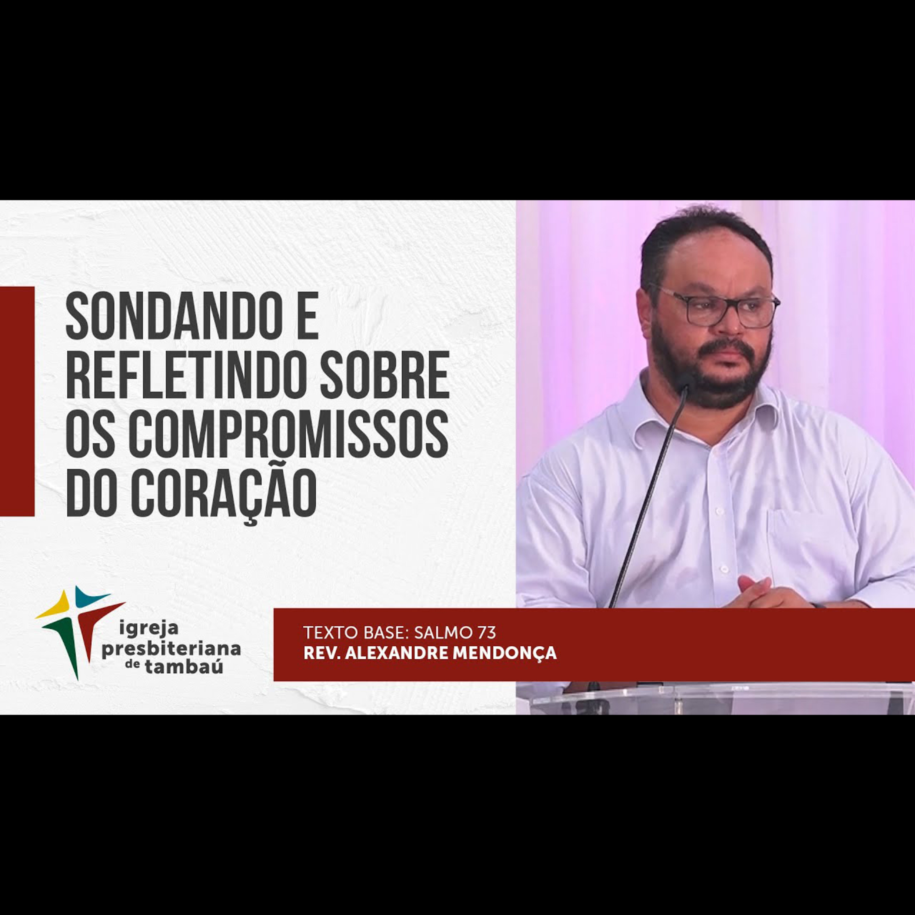Sondando e refletindo sobre os compromissos do coração - Sl 73 - por rev Alexandre Mendonça - em 17_10_2021 episode artwork