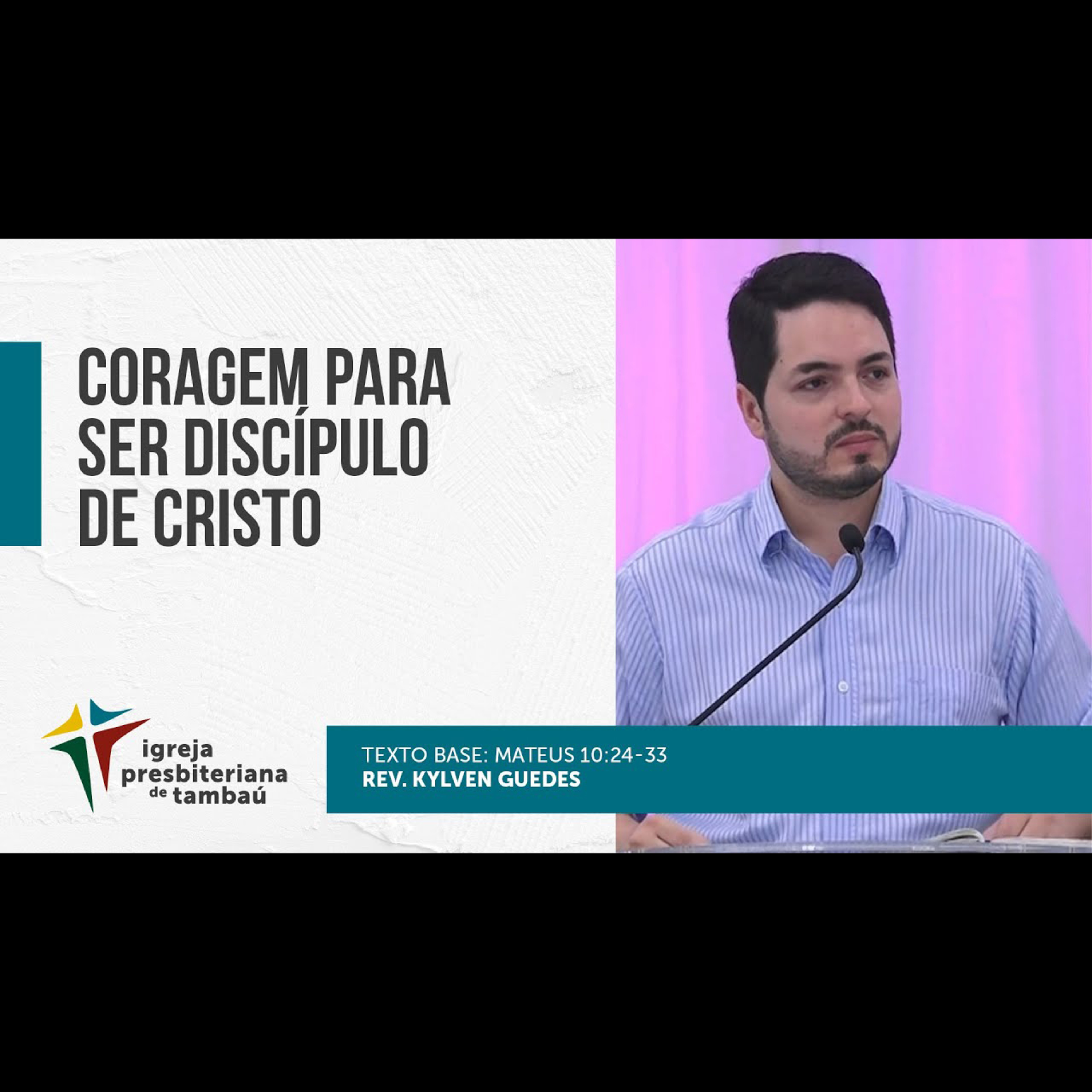 Coragem para ser discípulo de Cristo - Mateus 10:24-33 - por rev Kylven Guedes - em 10-10-2021 18h episode artwork