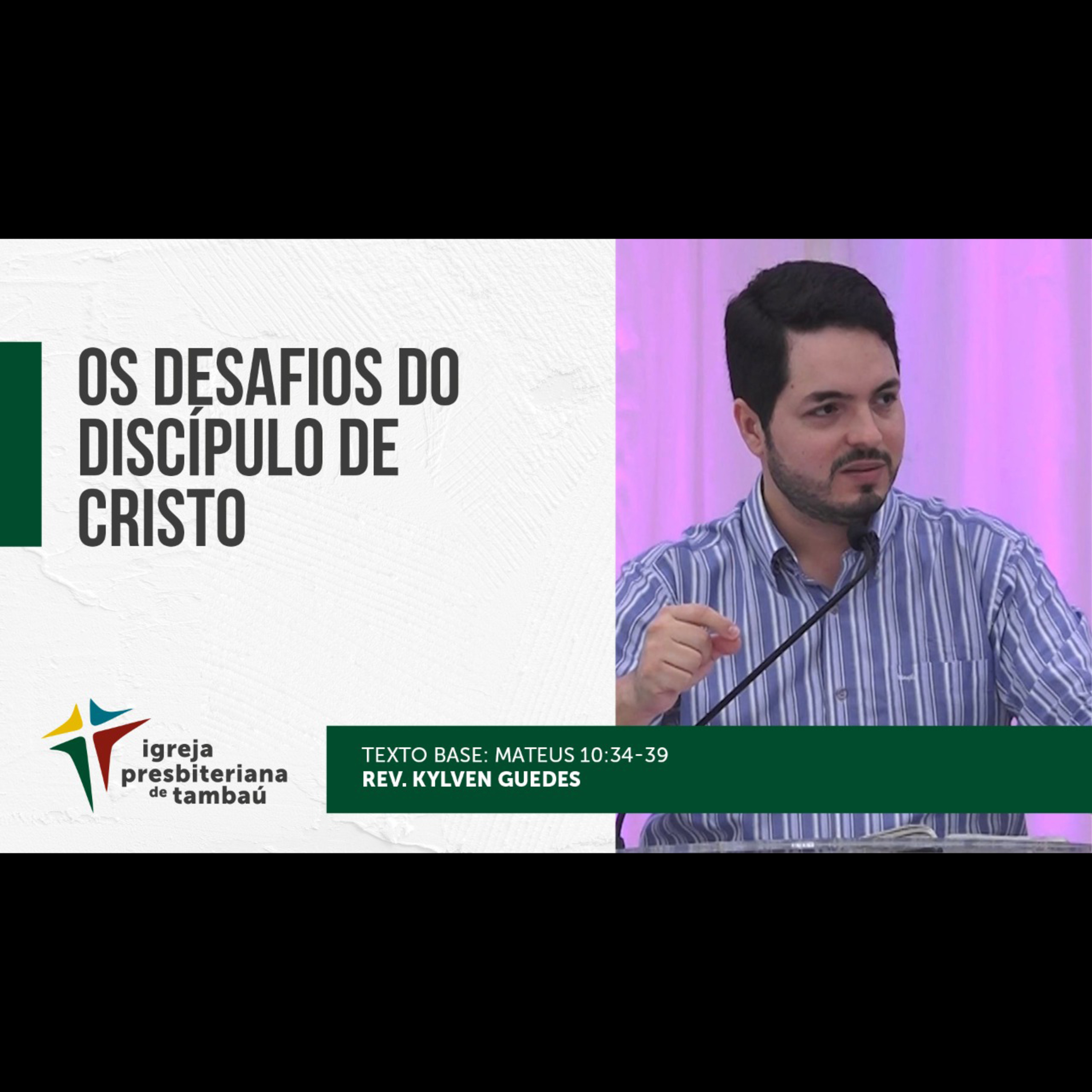 Os Desafios para ser discípulo de Cristo - Mt 10_34-39 - por rev Kylven Guedes - em 17_10_2021 18h episode artwork