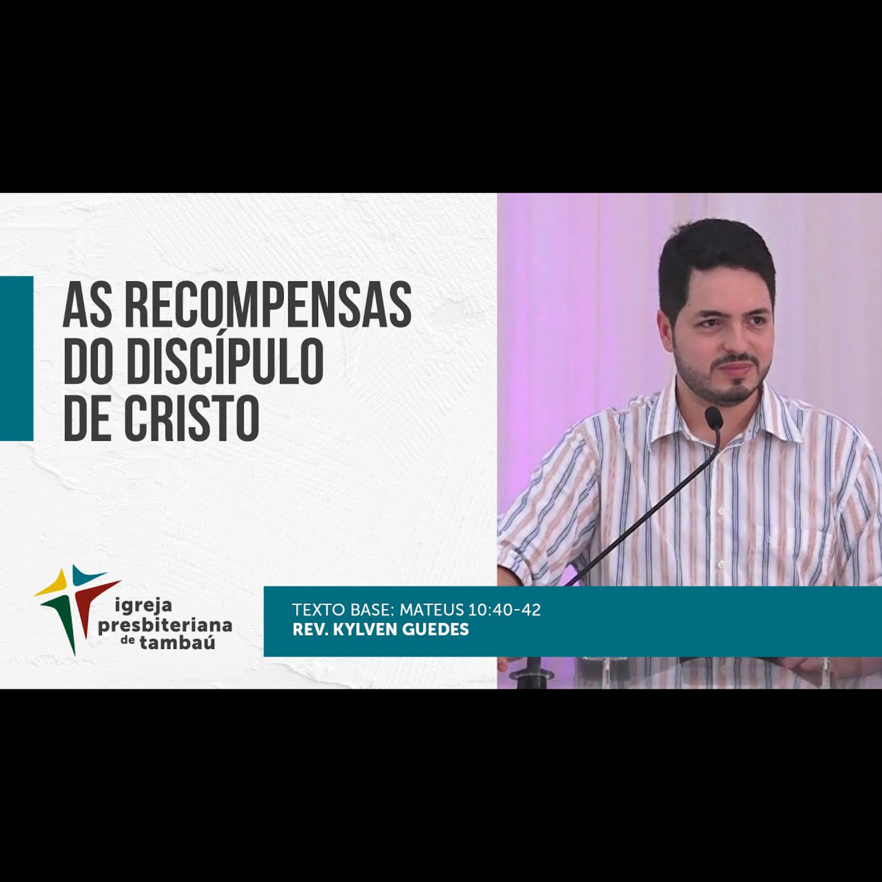 As recompensas do discípulo de Cristo - Mt 10_40-42 - por rev Kylven Guedes - em 24-10-2021 09h episode artwork