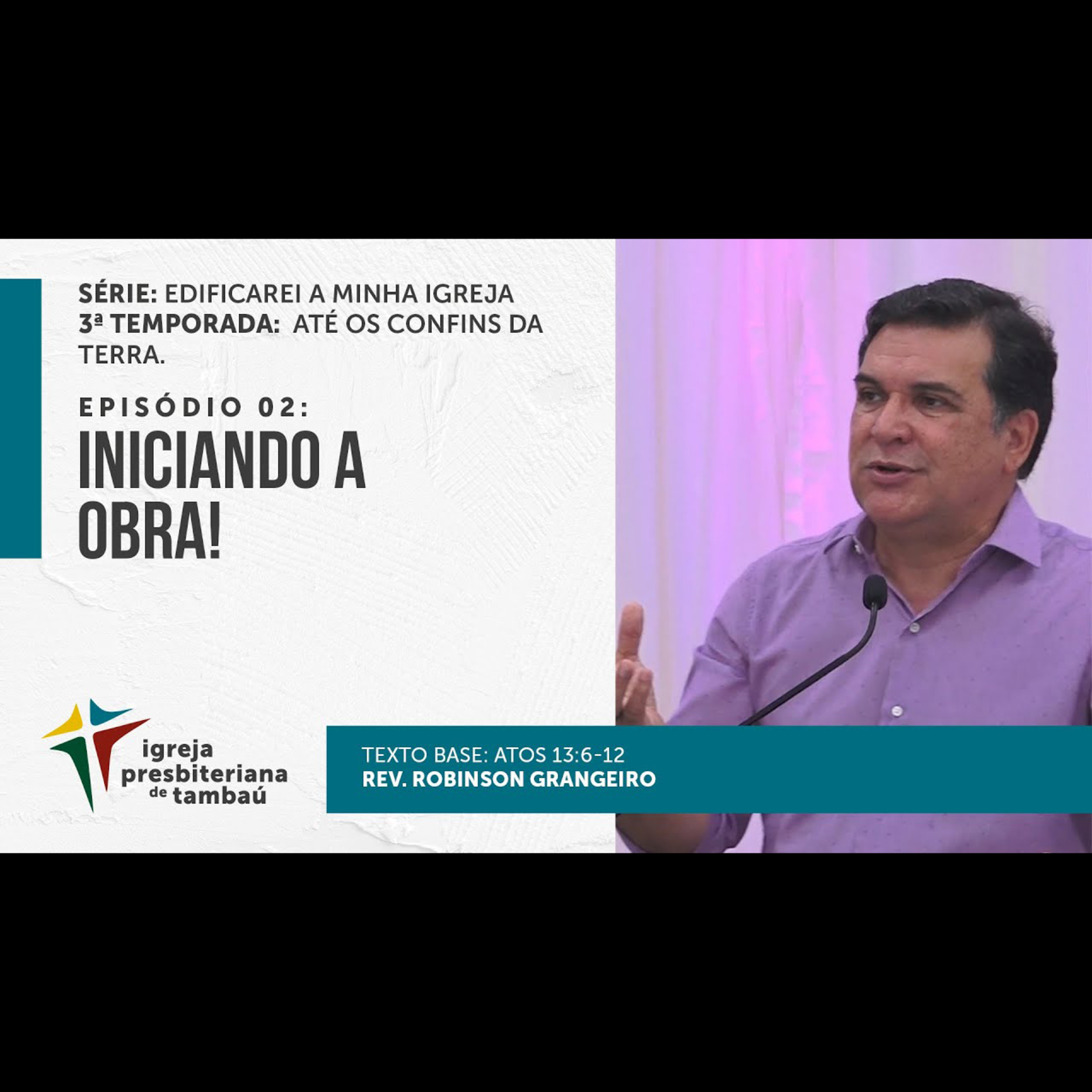 Iniciando a Obra - At 13_6-12 - por rev Robinson Grangeiro - em 31-10-2021 18h episode artwork