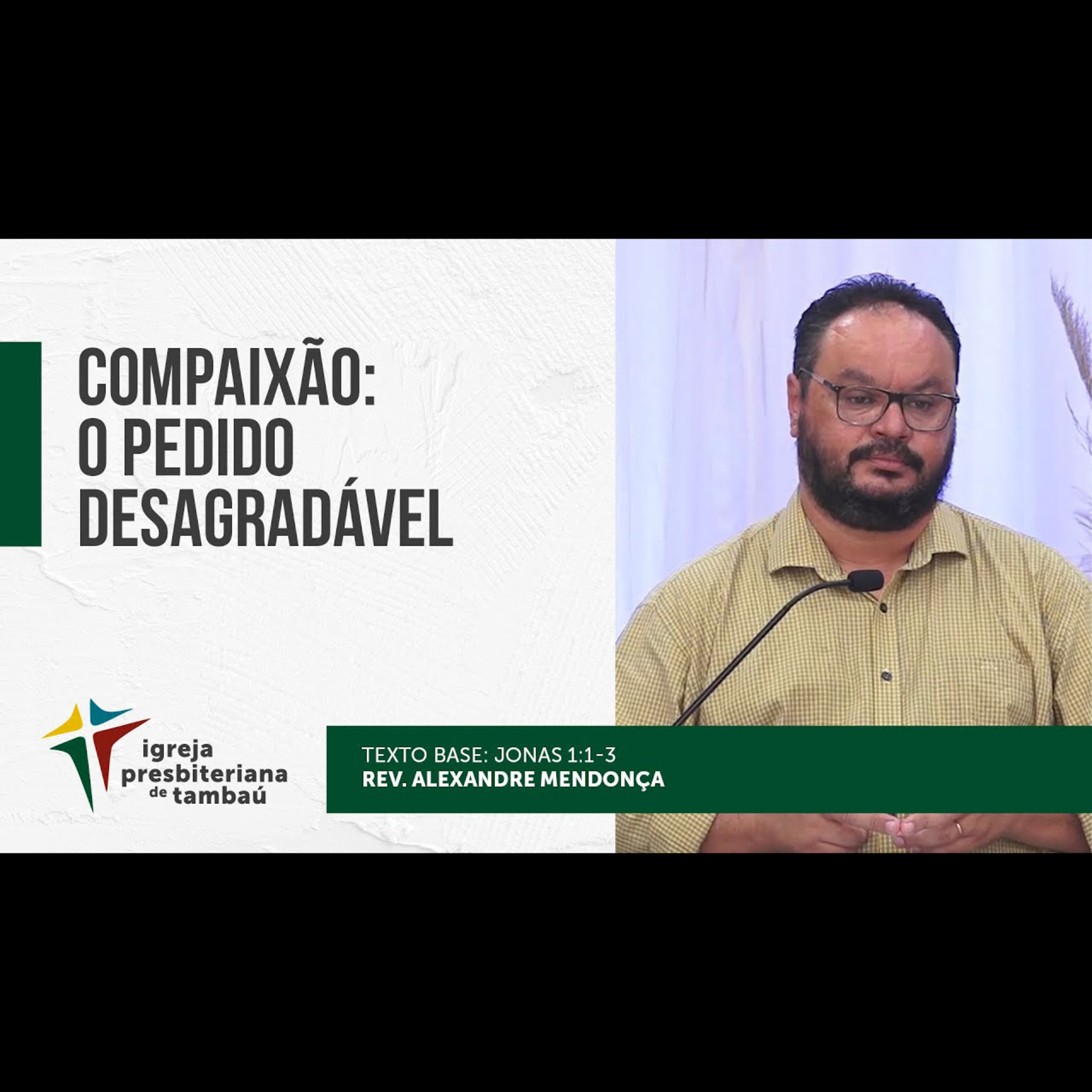 Compaixão_O pedido desagradável - Jn 1_1-3 - por rev Alexandre Mendonça em 2021-11-21 Devocional episode artwork