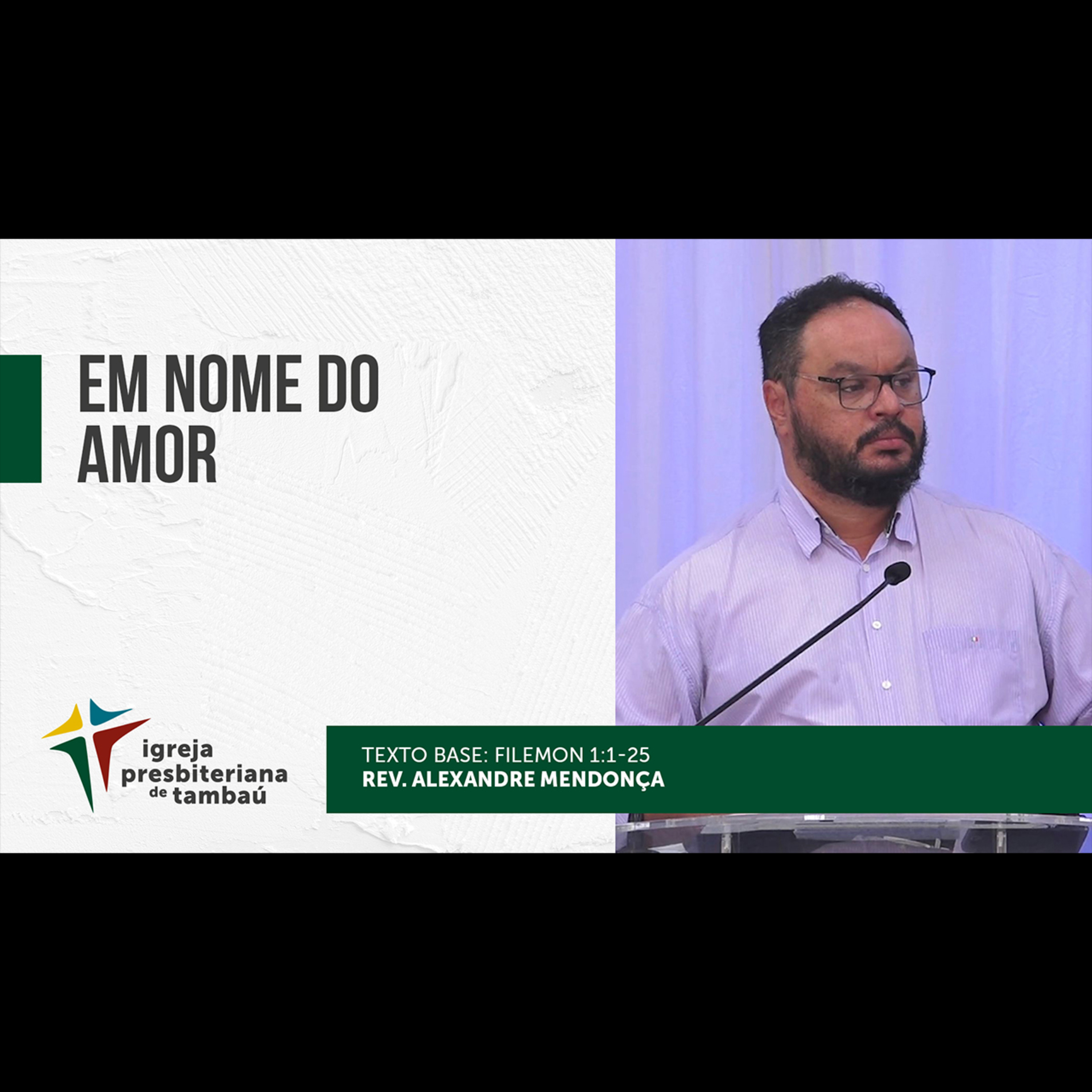 Em nome do amor - Filemom - por rev Alexandre Mendonça - em 2021-12-12 Devocional episode artwork