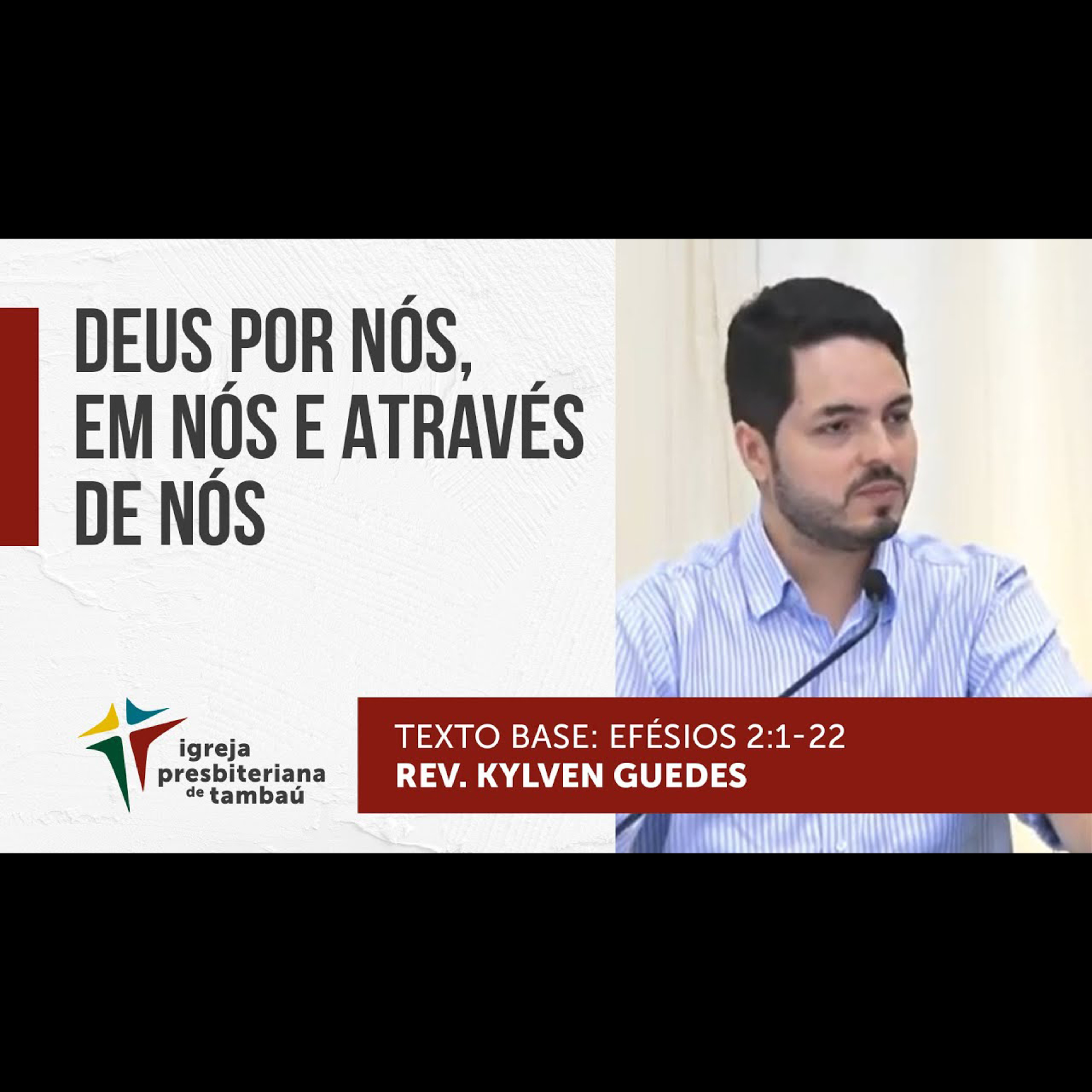 Deus por nós, em nós e através de nós - Ef 2-1_22 - por rev Kylven Guedes - culto de celebração em 02-01-2022 episode artwork
