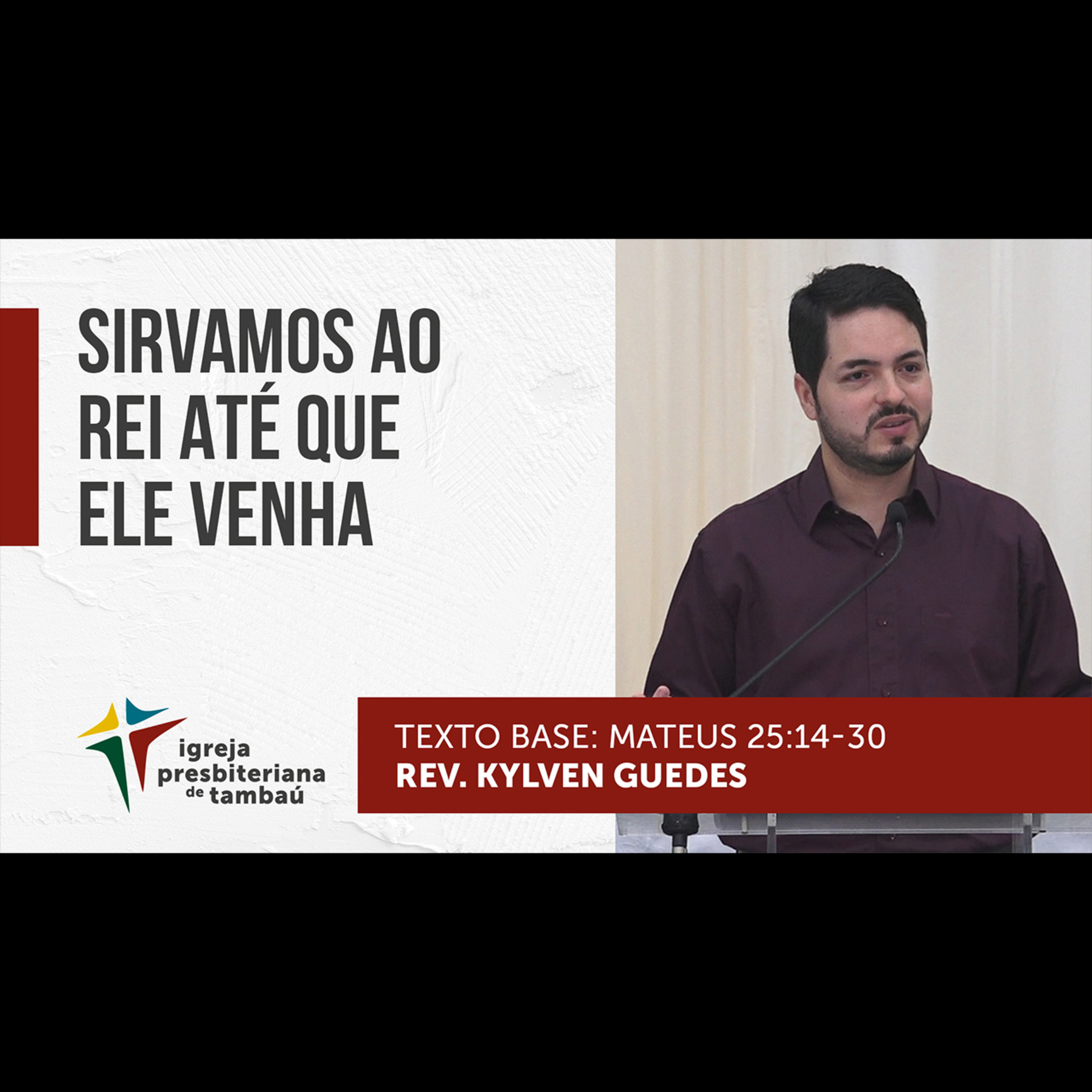 Sirvamos ao Rei até que Ele venha - Mt 25:14-30 - por rev Kylven Guedes - em 20-03-2022 - Devocional episode artwork