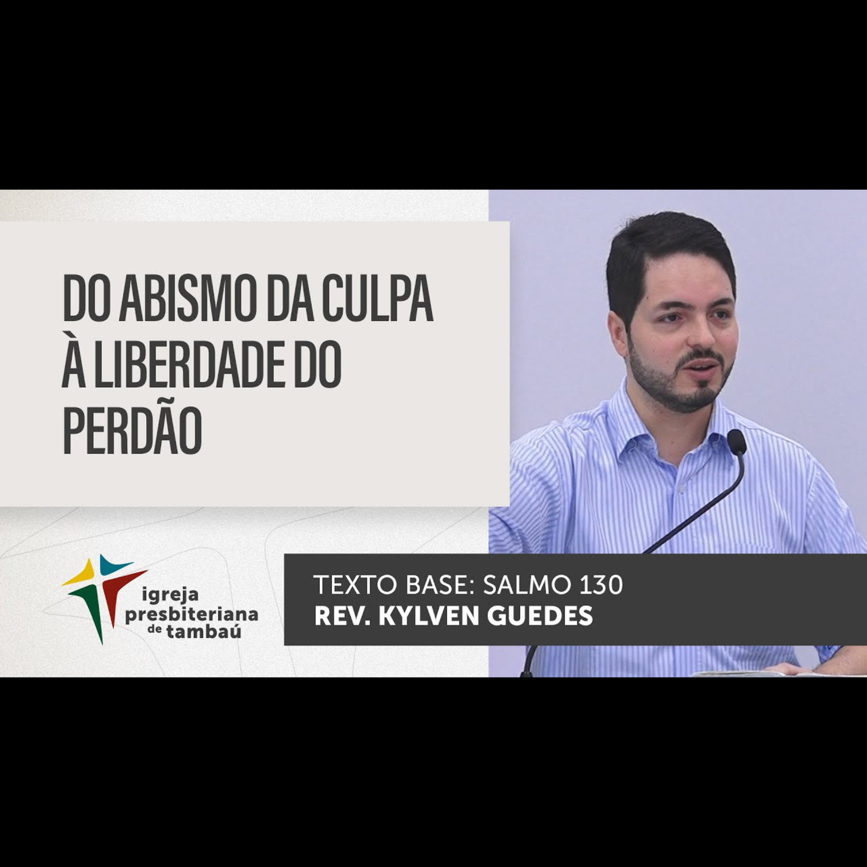 Do abismo da culpa à liberdade do perdão - Sl 130 - por rev Kylven Guedes - em 10-04-2022 episode artwork