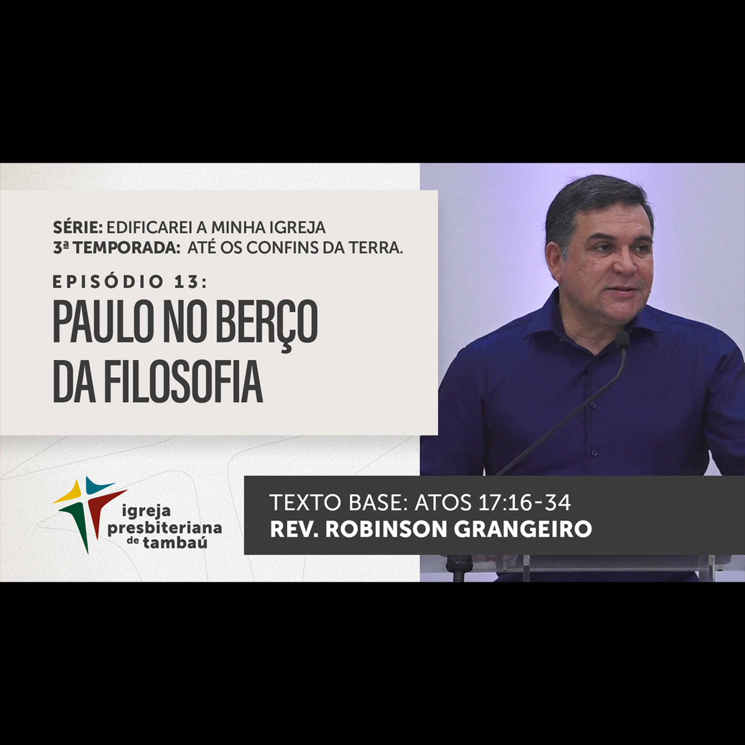 Paulo no berço da filosofia - At 17.16-34 - por rev Robinson Grangeiro - em 24-04-2022 episode artwork